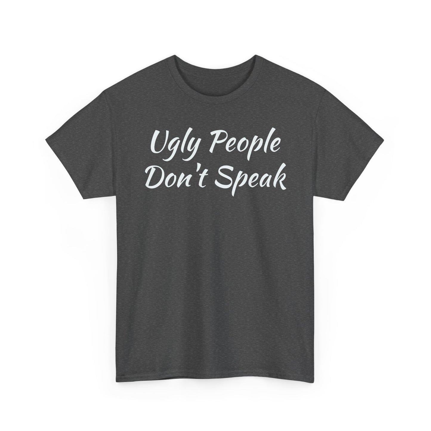 Ugly People Don't Speak