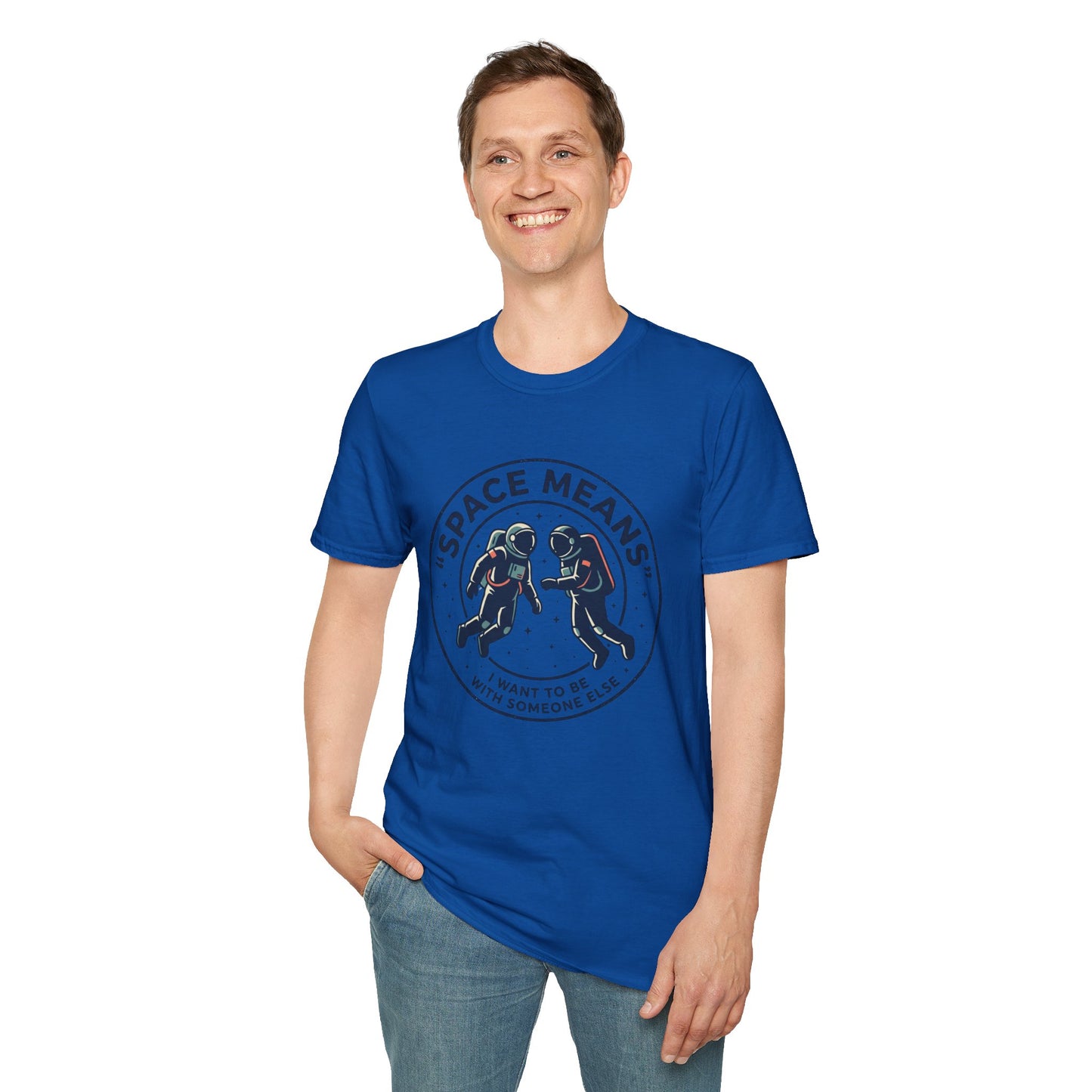 Astronaut Couple T-Shirt — “Space Means I Want To Be With Someone Else” Graphic Tee