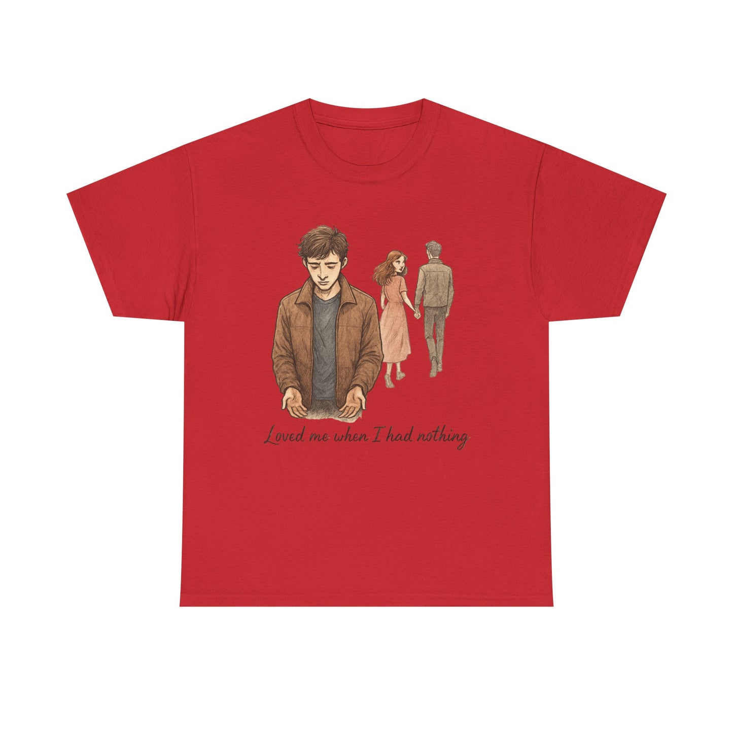 T-Shirt — 'Loved Me When I Had Nothing' Vintage Couple Illustration Tee