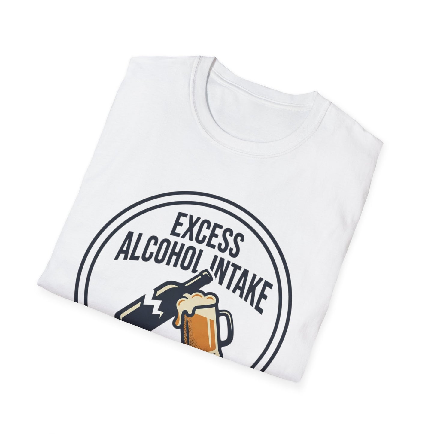 "Excess Alcohol Intake: Handle With Caution" Graphic Tee