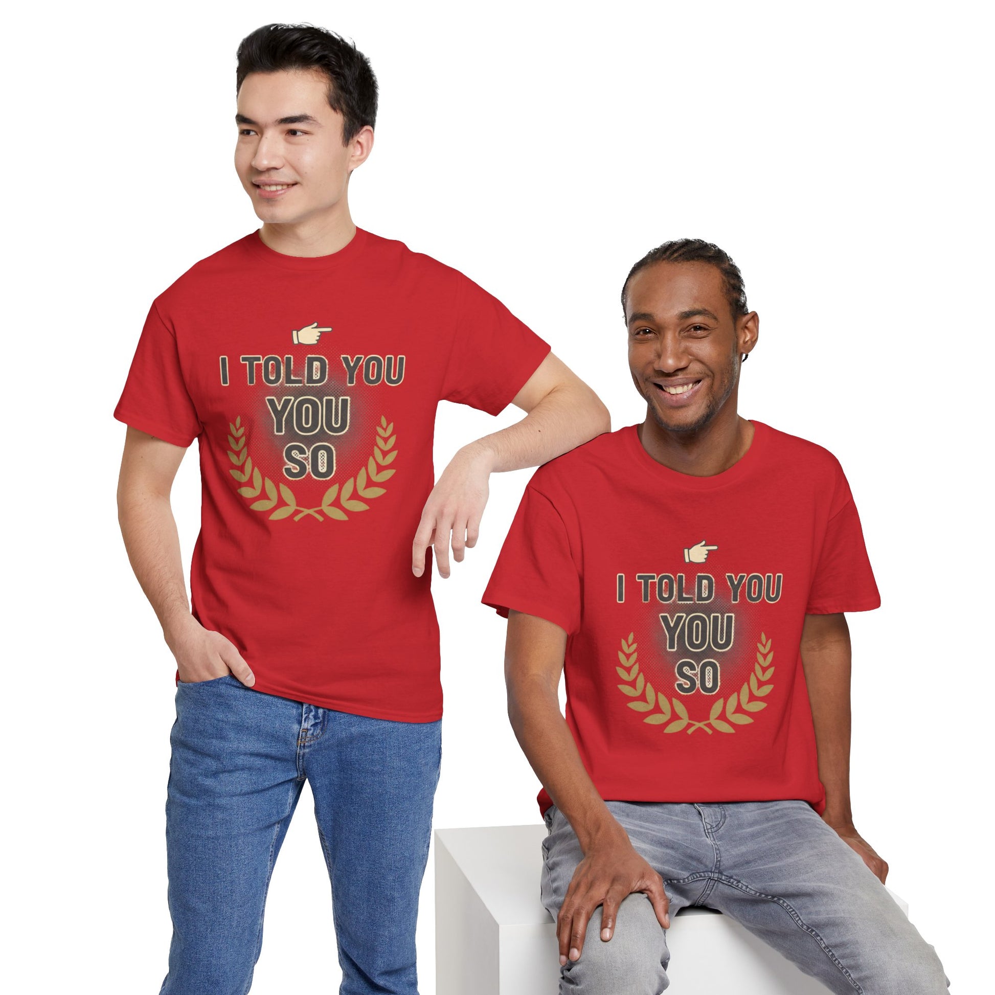 I Told You So Tee — Funny Victory Laurel Graphic T‑Shirt Printify
