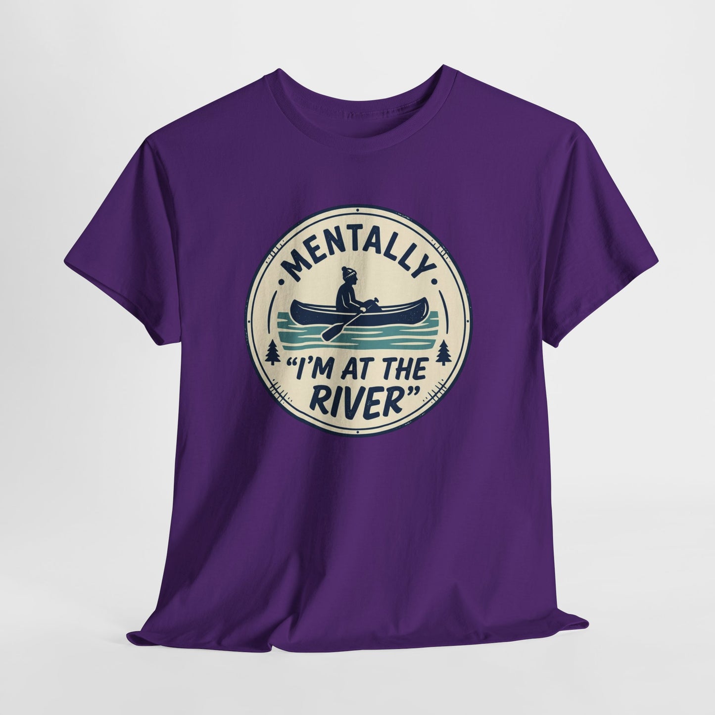 "Mentally I’m At The River" Canoe Graphic Tee