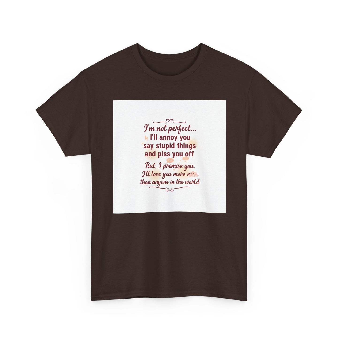 Funny Relationship Tee — “I’m Not Perfect… I’ll Annoy You” Couples T‑Shirt Printify