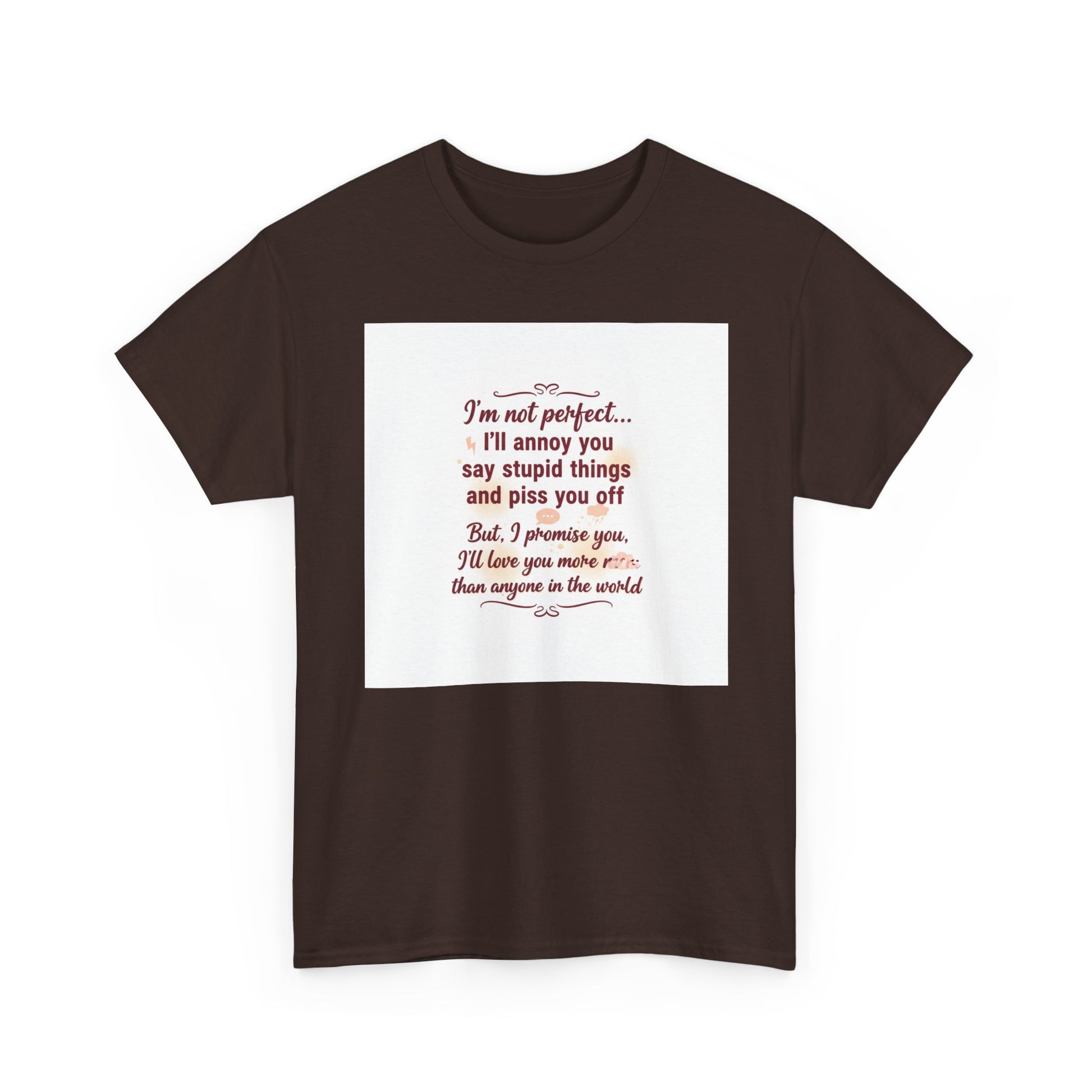Funny Relationship Tee — “I’m Not Perfect… I’ll Annoy You” Couples T‑Shirt Printify