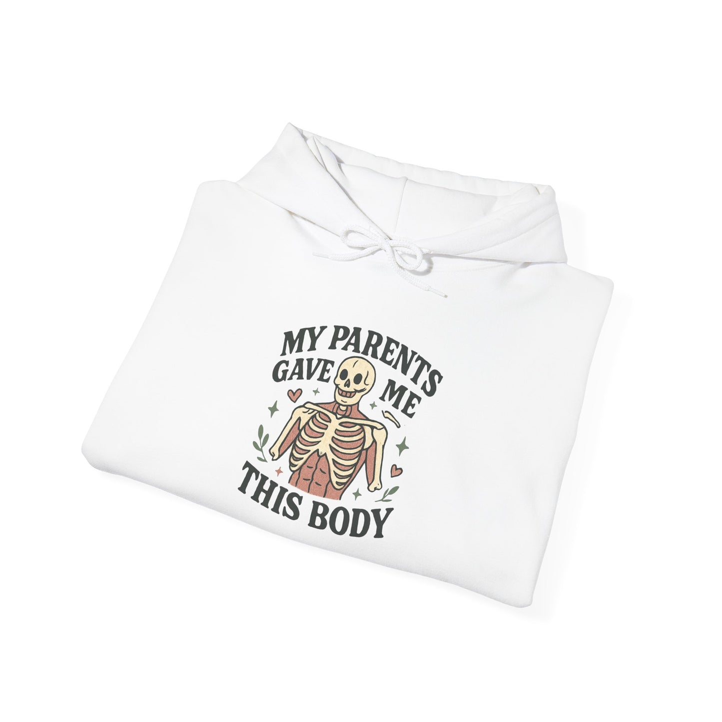 Skeleton Graphic Hoodie — "My Parents Gave Me This Body" Funny Halloween Pullover