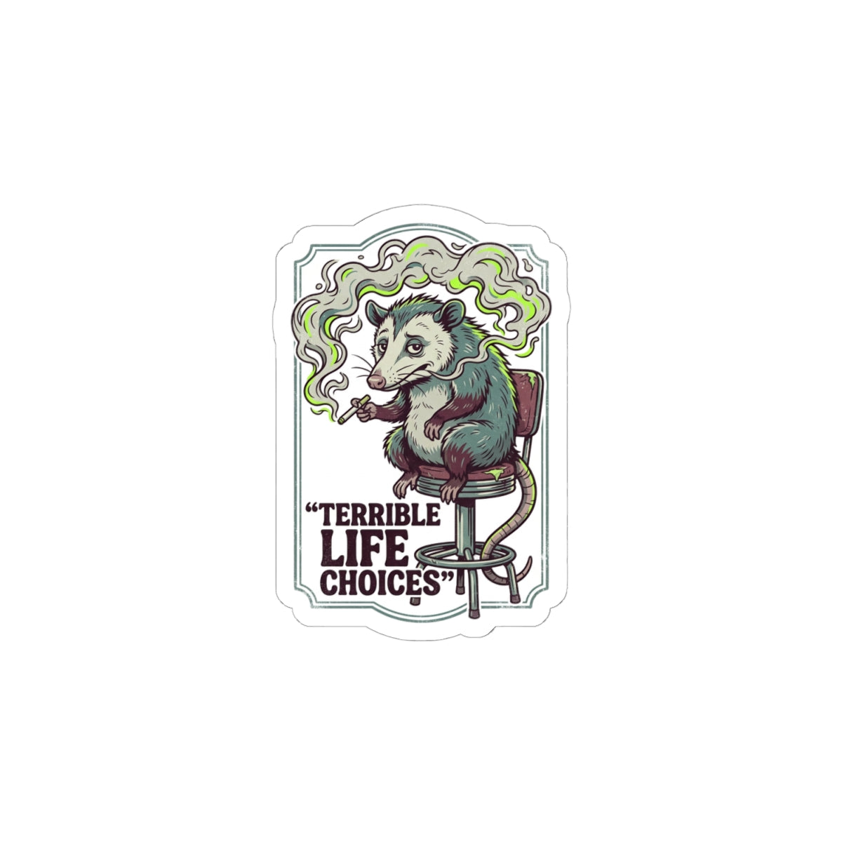 Terrible Life Choices Possum Sticker | absurdist, edgy smoking animal
