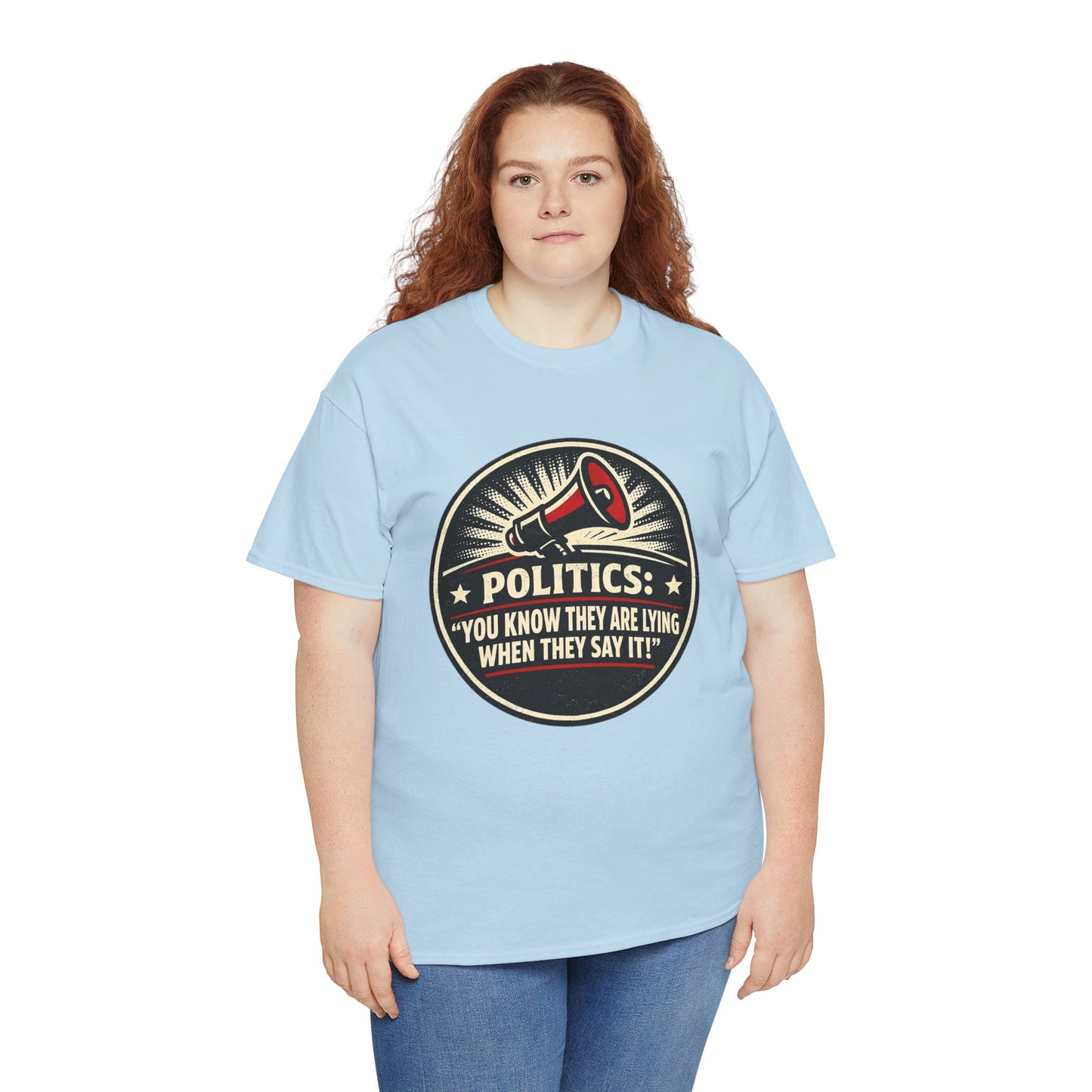 Political Satire T-Shirt — "Politics: You Know They Are Lying When They Say It" Retro Megaphone Tee