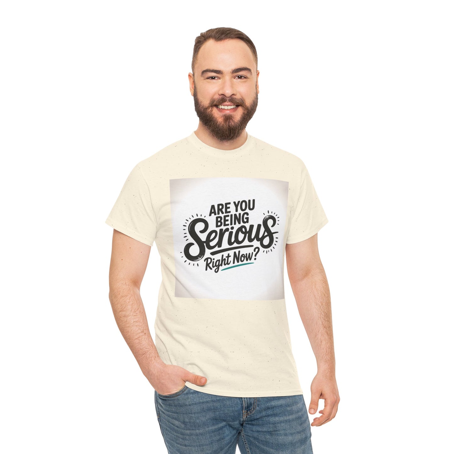 Are You Being Serious Right Now? T-Shirt