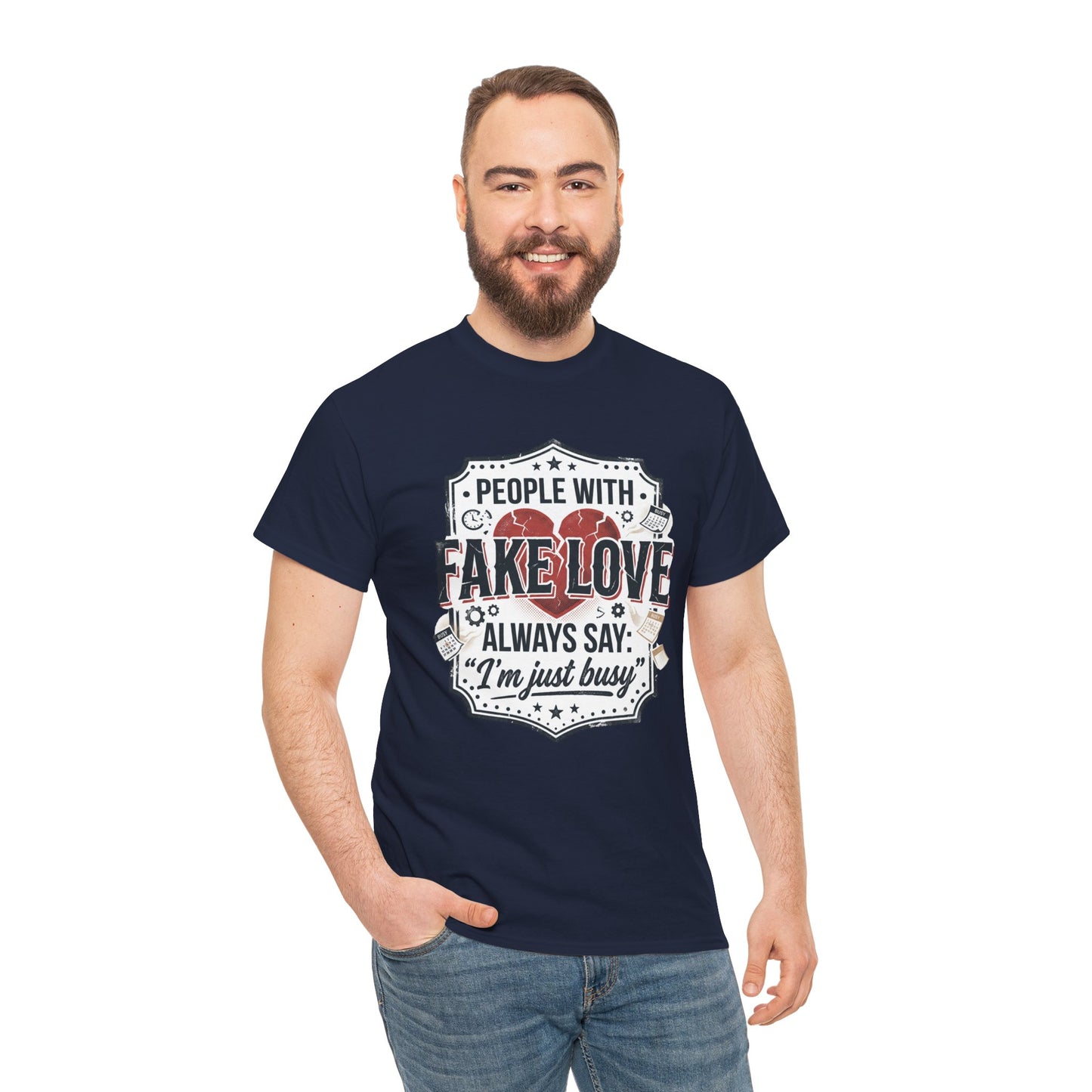 Fake Love Graphic Tee — “People With Fake Love Always Say: 'I’m Just Busy'”