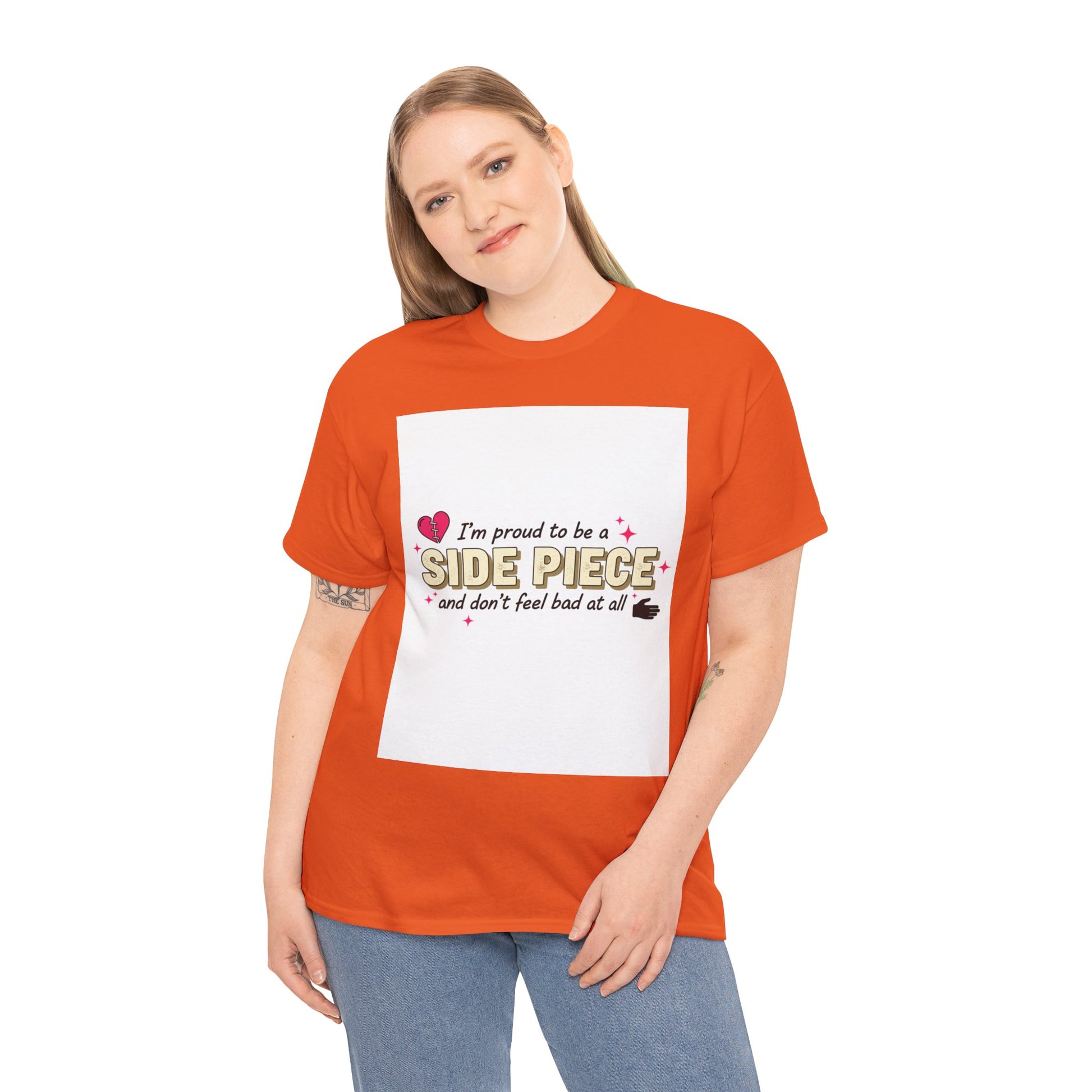 Side Piece Funny Graphic Tee — "I’m Proud to Be a Side Piece and Don’t Feel Bad at All" Printify