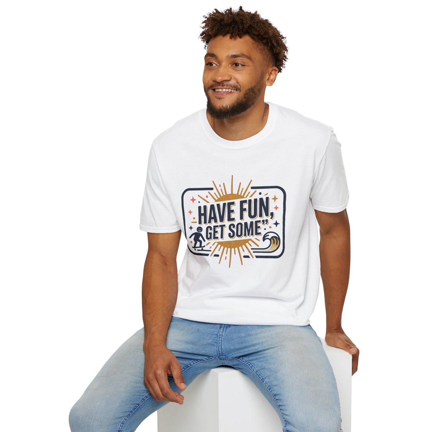 Have Fun, Get Some T-Shirt — Retro Surf & Skate Graphic Tee