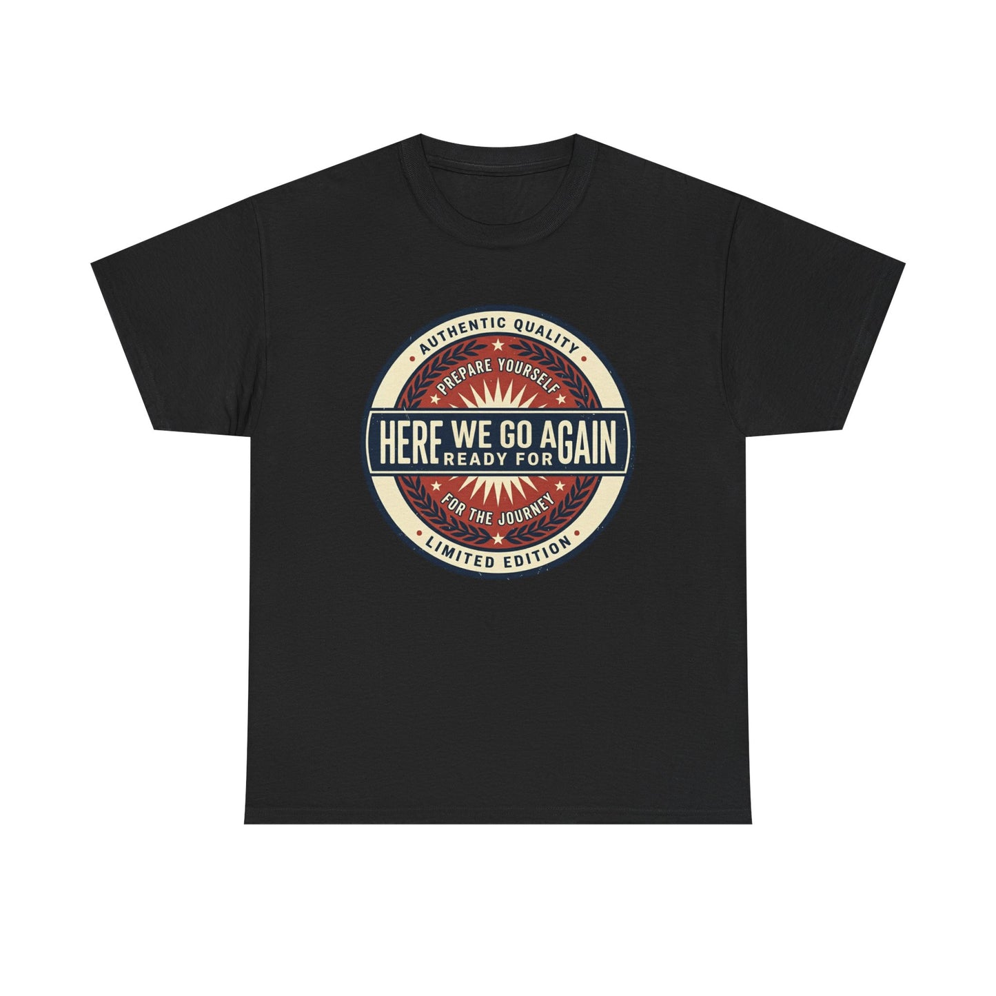 Here We Go Again Vintage Badge Tee — Retro Adventure Graphic T-Shirt