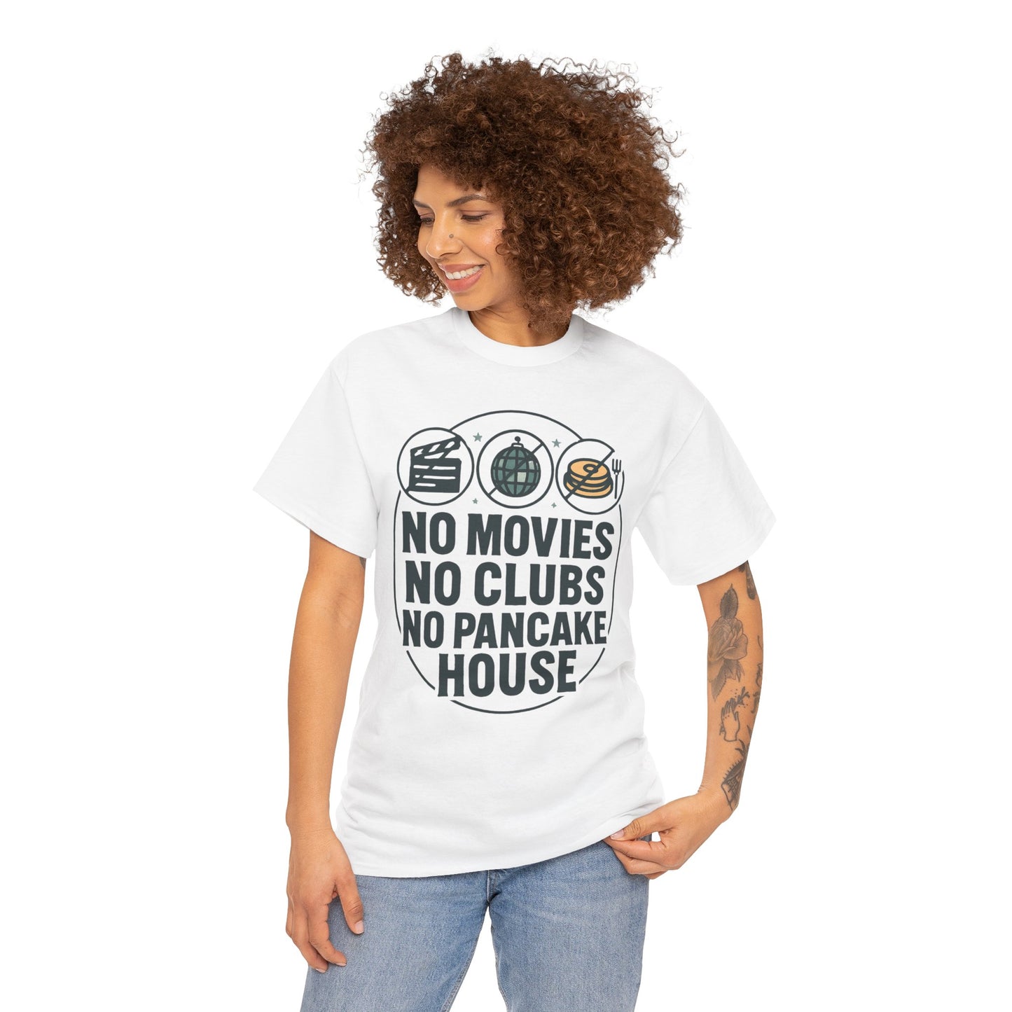 No Movies No Clubs No Pancake House T-Shirt — Funny Coffee & Pancake Lover Tee