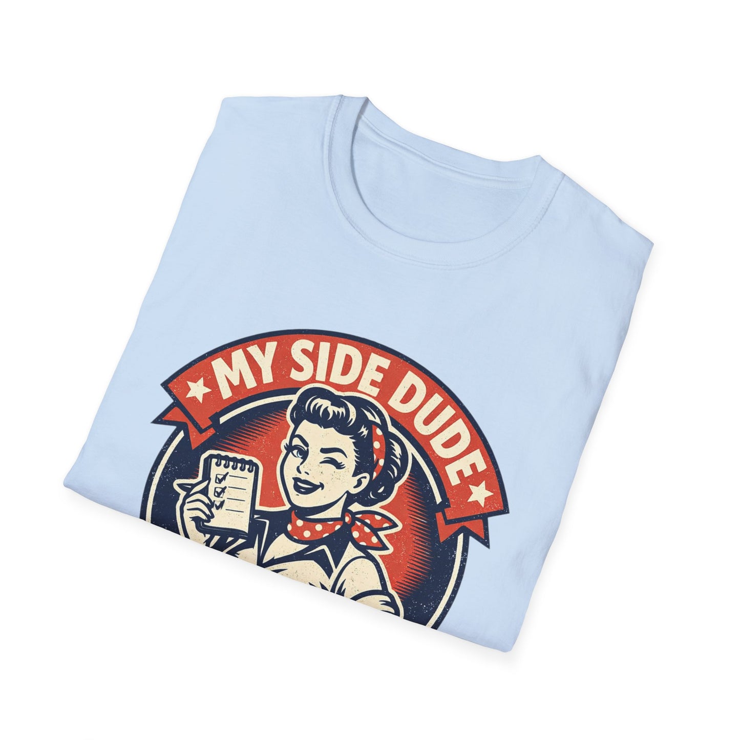 "My Side Dude Teaches Me How to Treat My Husband Better" Retro Graphic Shirt