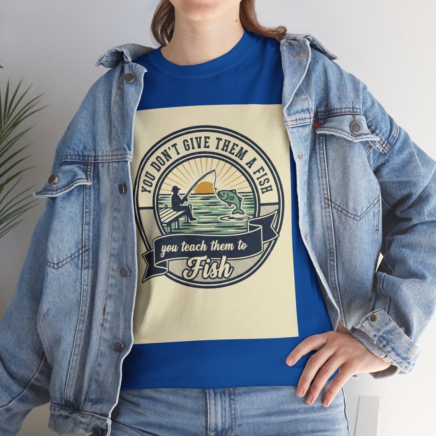 Fishing Vintage Badge T-Shirt — "You Don’t Give Them a Fish, You Teach Them to Fish" Graphic Tee