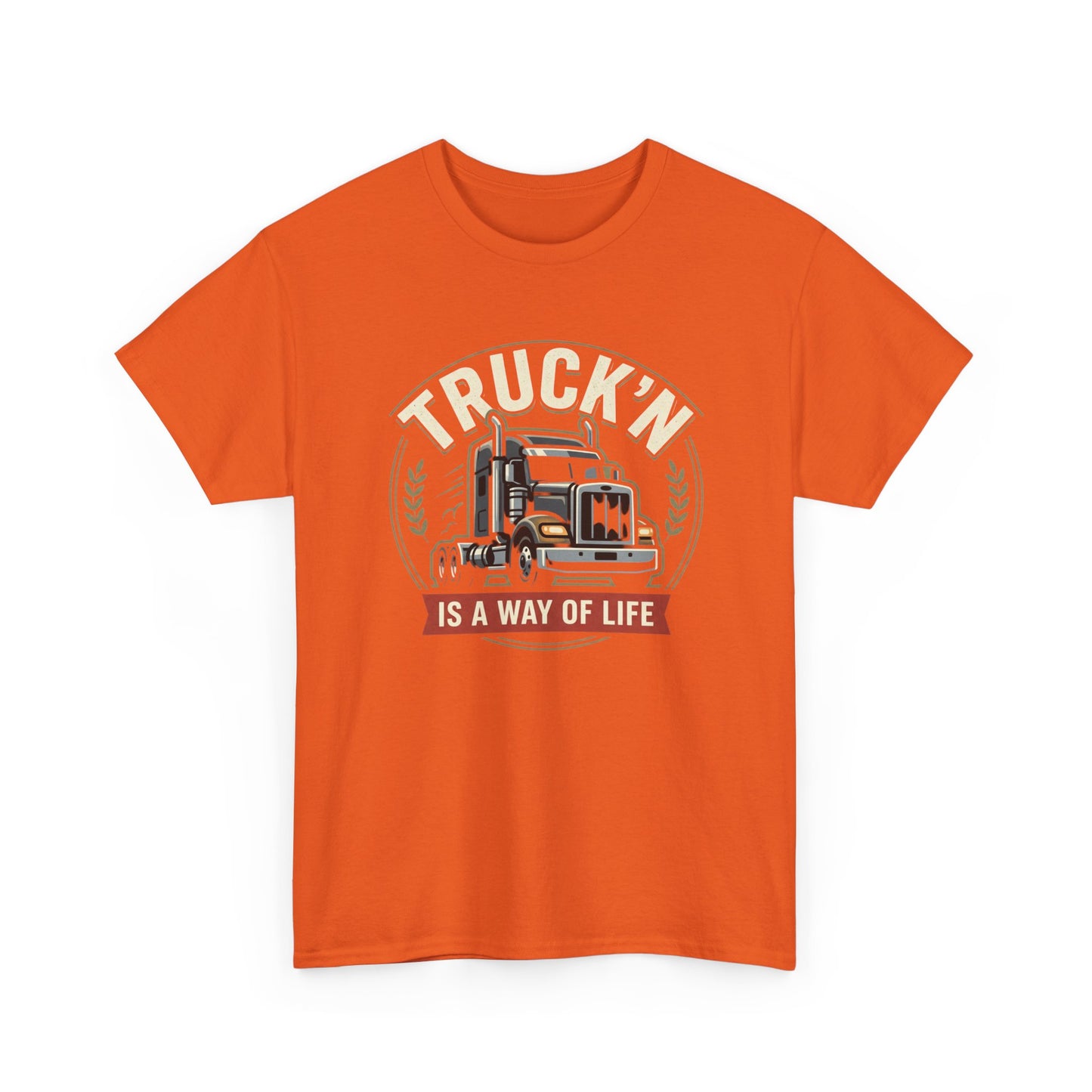 Truckin' Is a Way of Life Tee — Trucker Lifestyle Graphic Shirt