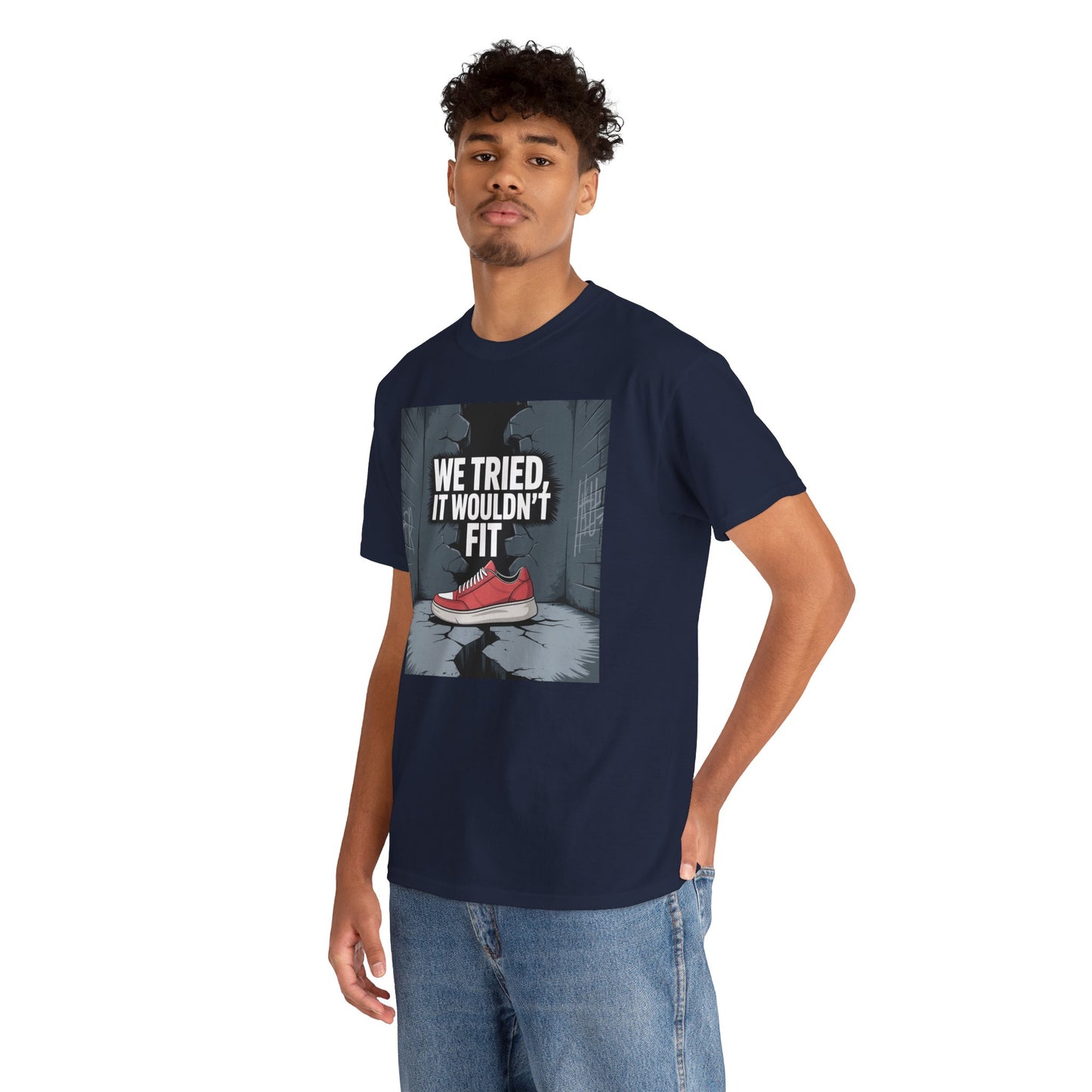 We Tried, It Wouldn't Fit T‑Shirt — Funny Shoe Locker Room Gym Tee Printify