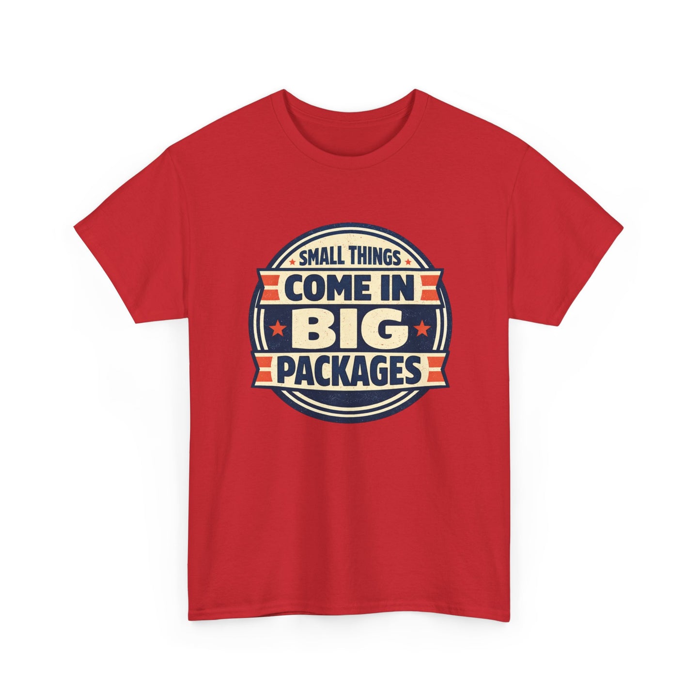 T-Shirt — "Small Things Come in Big Packages" Retro Badge Tee