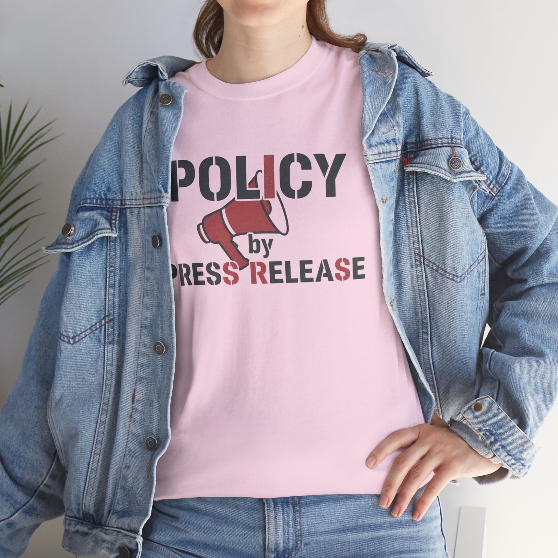 Policy by Press Release Tee — Political Satire Graphic T‑Shirt Printify