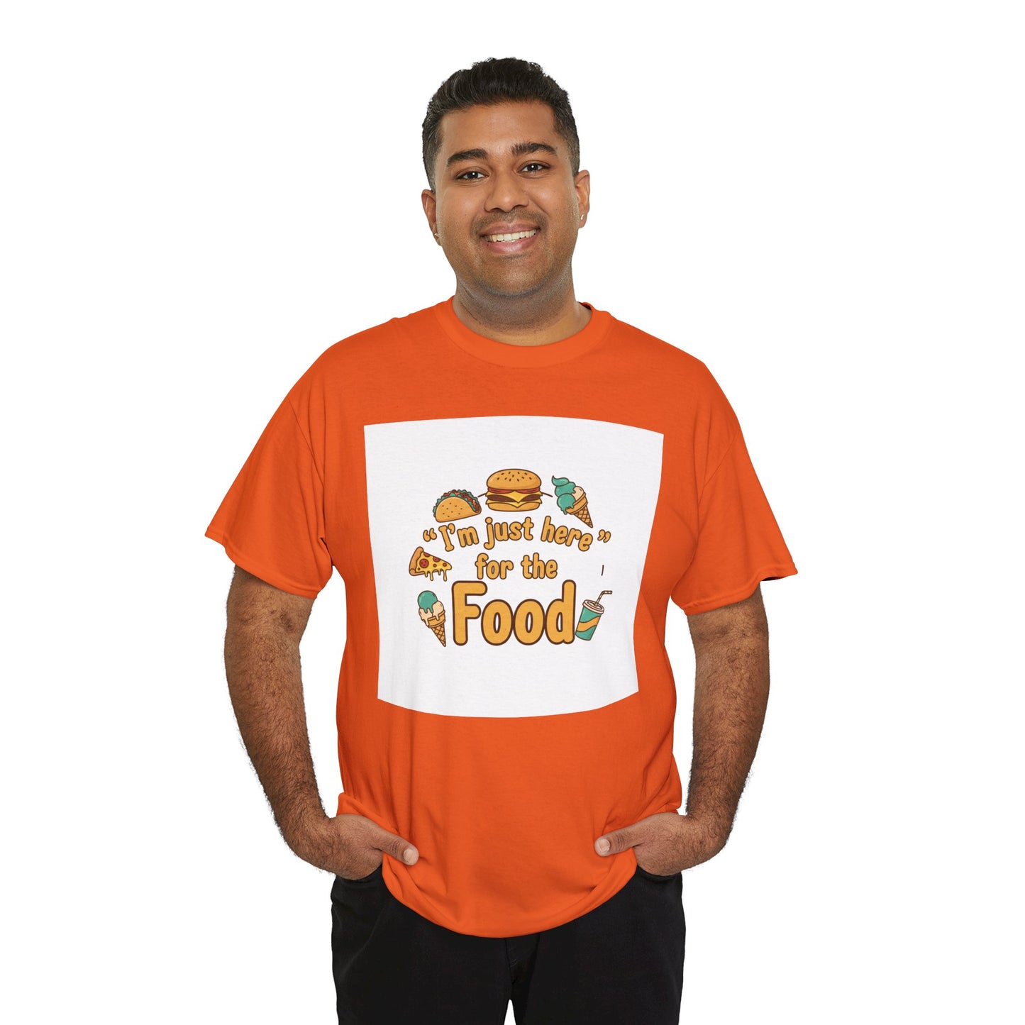 I'm Just Here for the Food T‑Shirt — Funny Foodie Graphic Tee