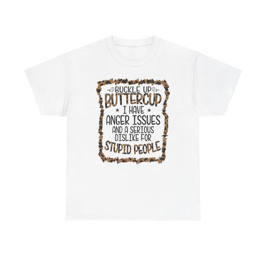 Buckle Up Buttercup - Funny Tee for Humor Lovers