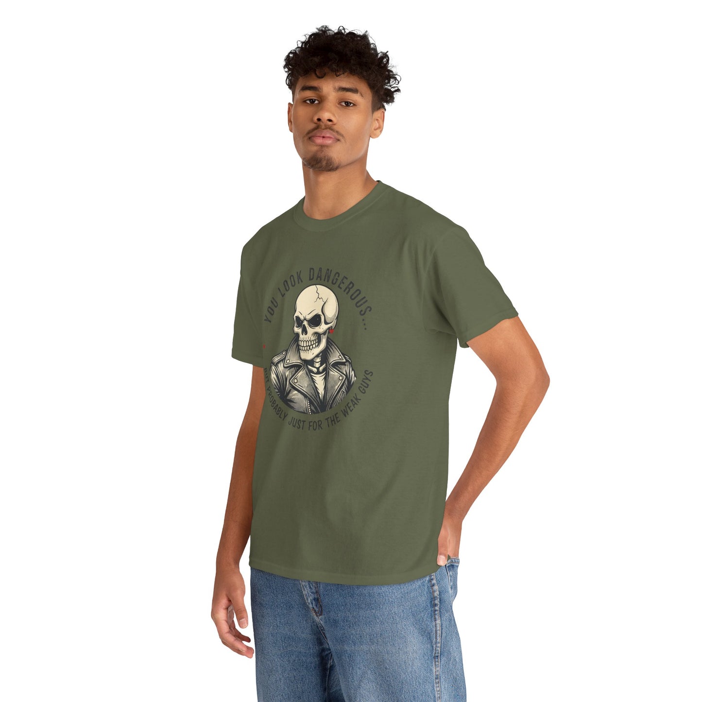 Skull Jacket Tee — “You Look Dangerous (Not Probably Just for the Weak Ones)” Graphic T-Shirt Printify