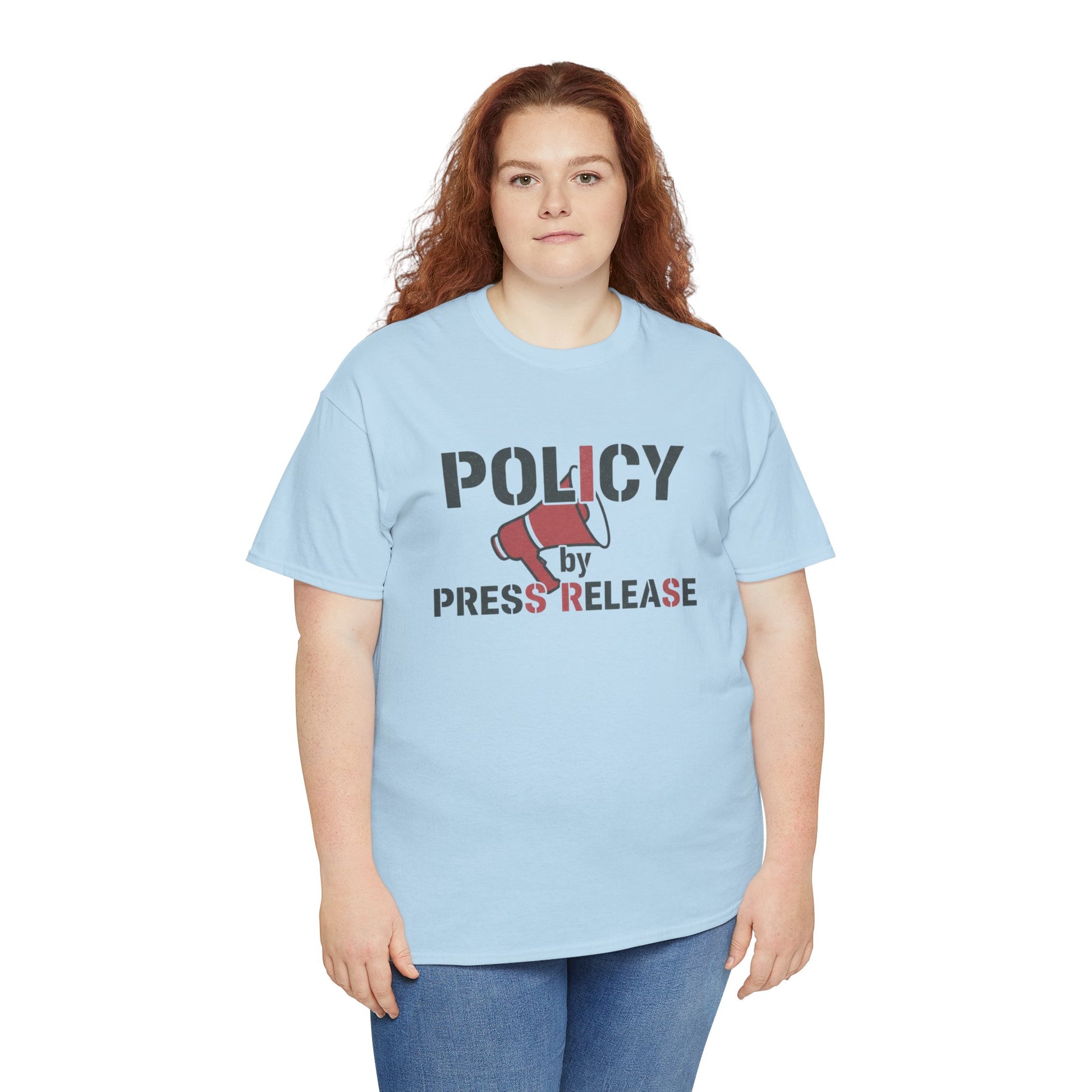 Policy by Press Release Tee — Political Satire Graphic T‑Shirt Printify