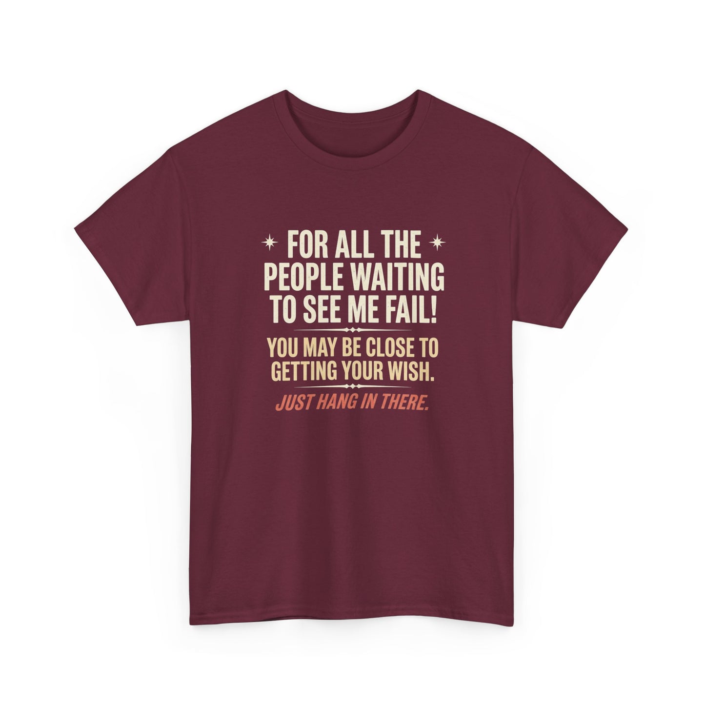 “For All The People Waiting To See Me Fail” Inspirational Shirt-Motivational Graphic Tee —