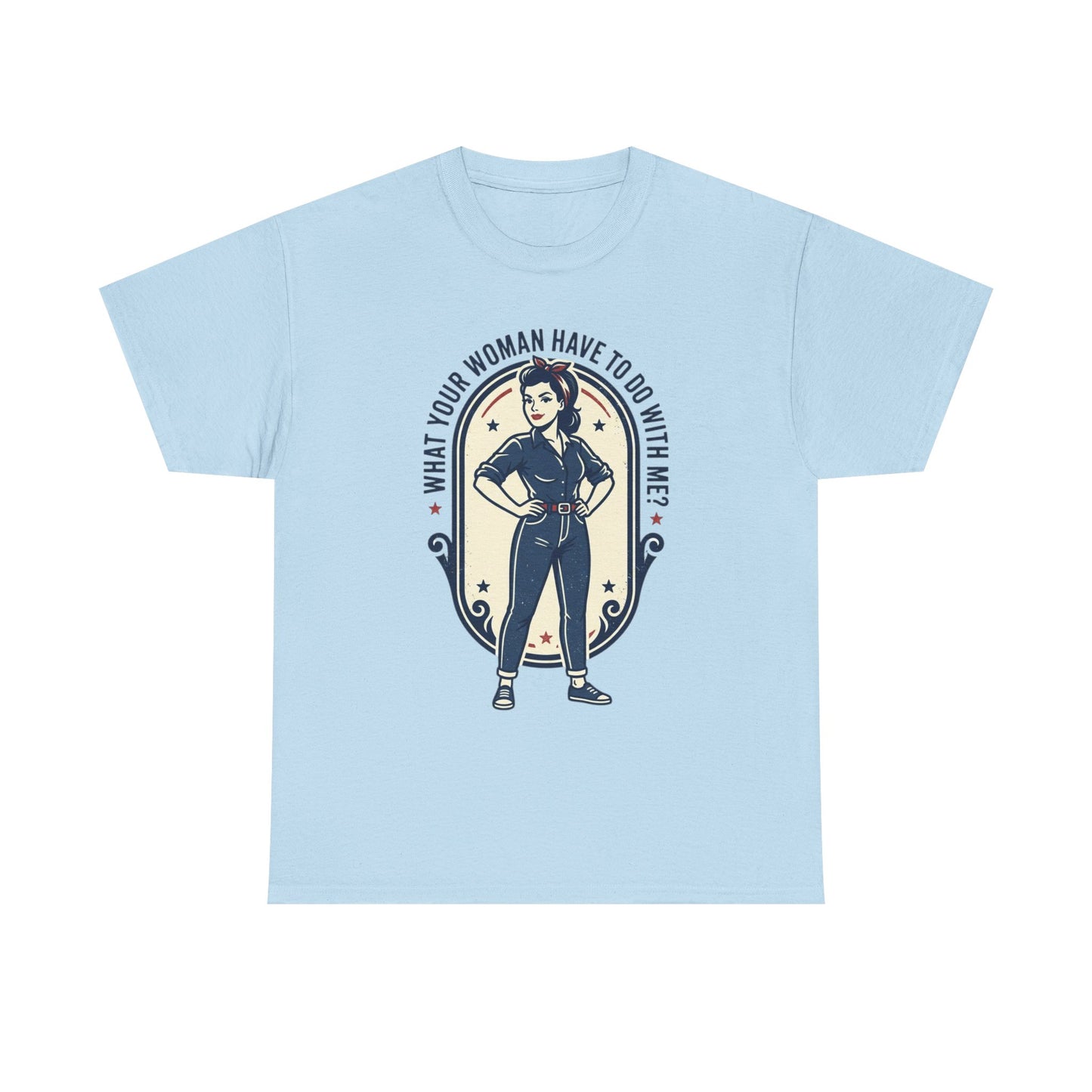 'What Your Woman Have To Do With Me?' Retro Pin-Up Graphic Tee