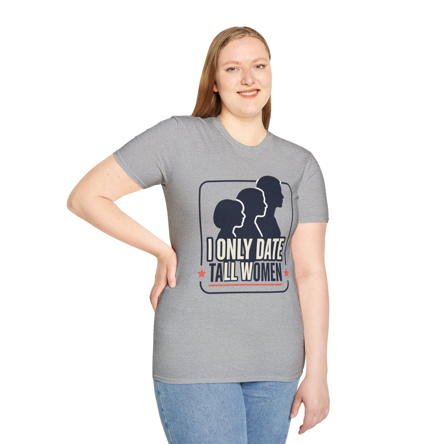 I Only Date Tall Women T-Shirt — Funny Tall Women Pride Tee