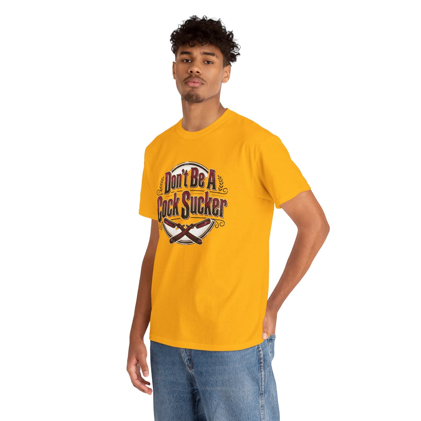 T-Shirt — "Don't Be A Cock Sucker" Graphic Tee Printify