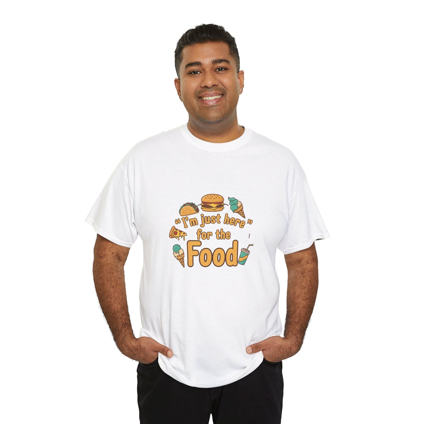 I'm Just Here for the Food T‑Shirt — Funny Foodie Graphic Tee