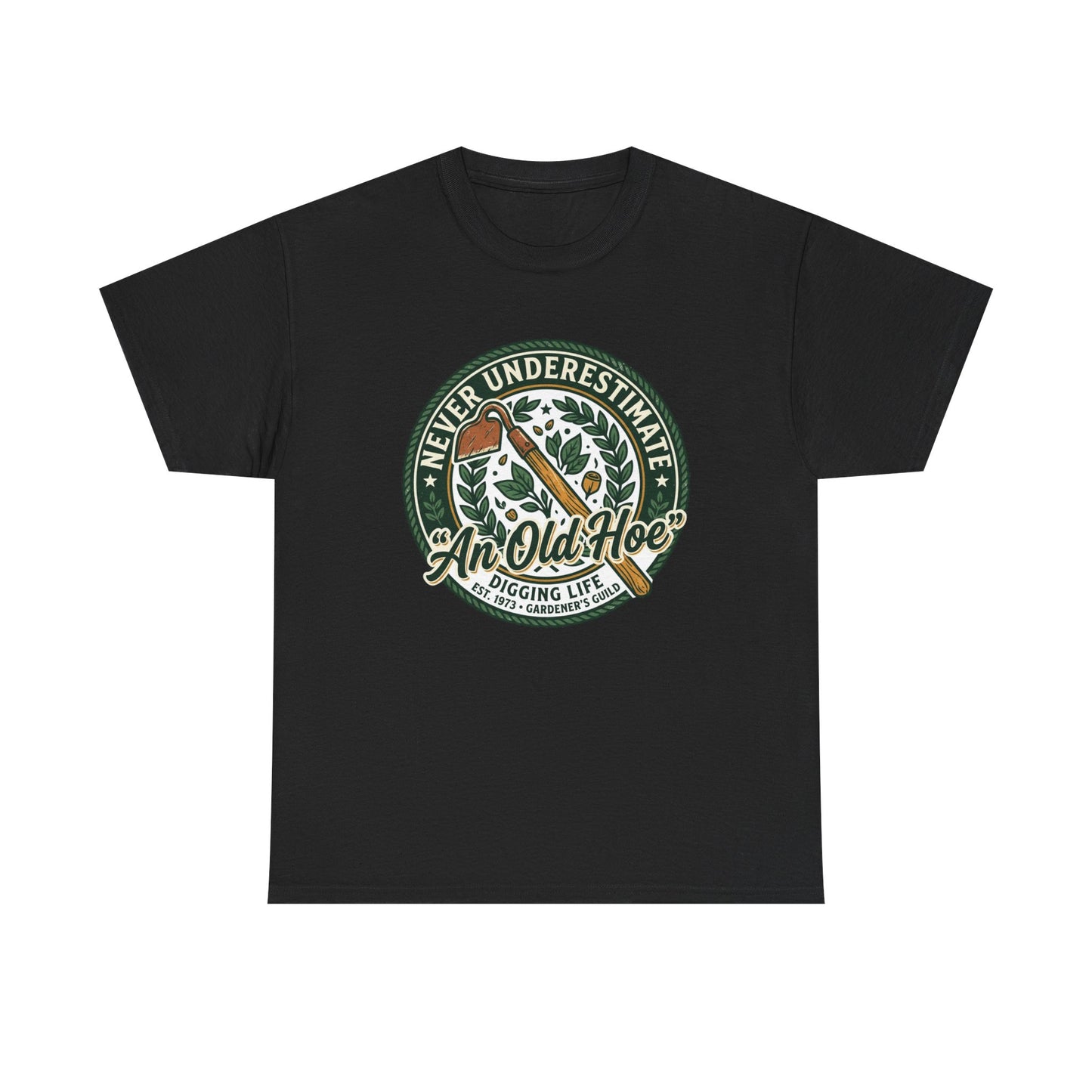 "Never Underestimate An Old Hoe" Gardening Tee