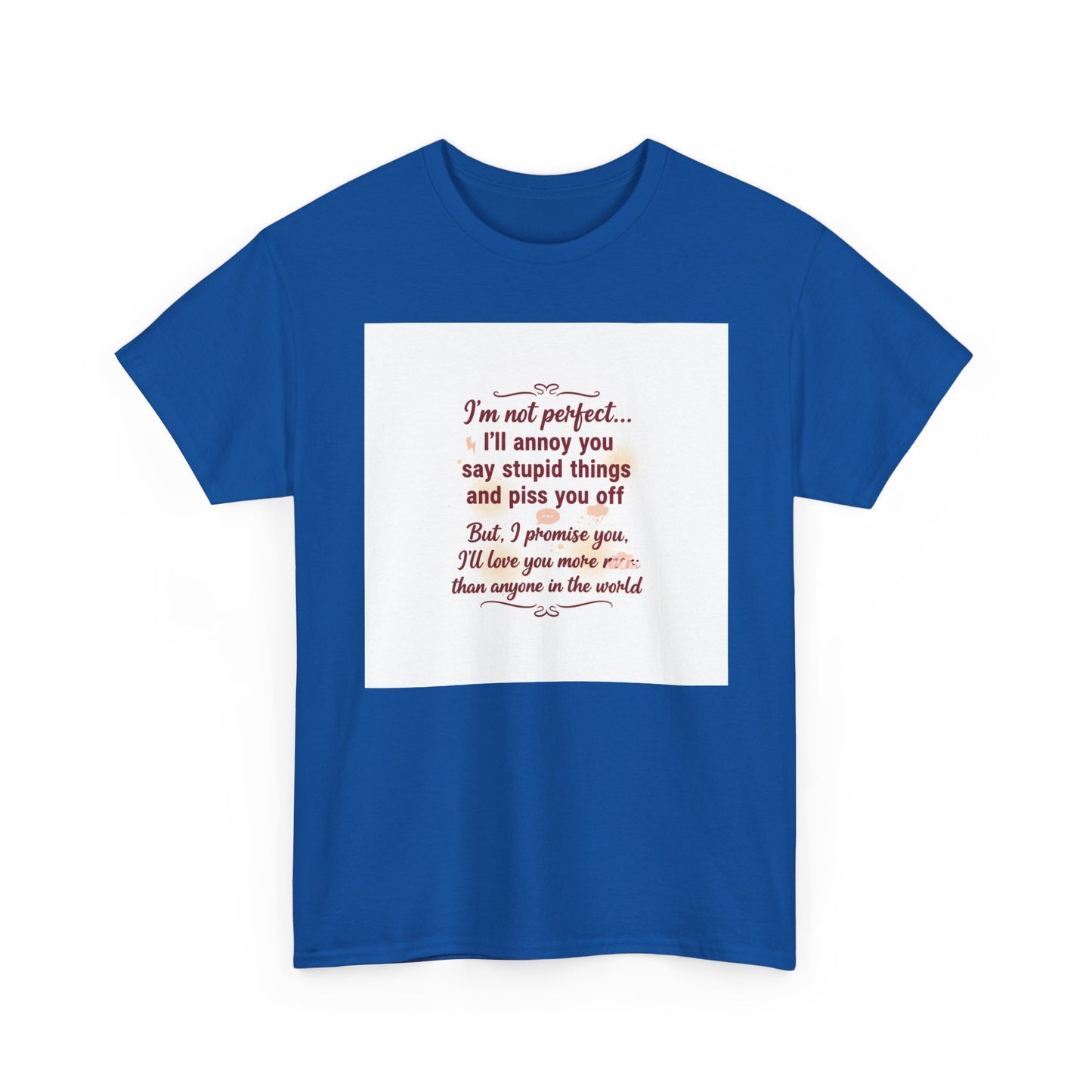 Funny Relationship Tee — “I’m Not Perfect… I’ll Annoy You” Couples T‑Shirt Printify