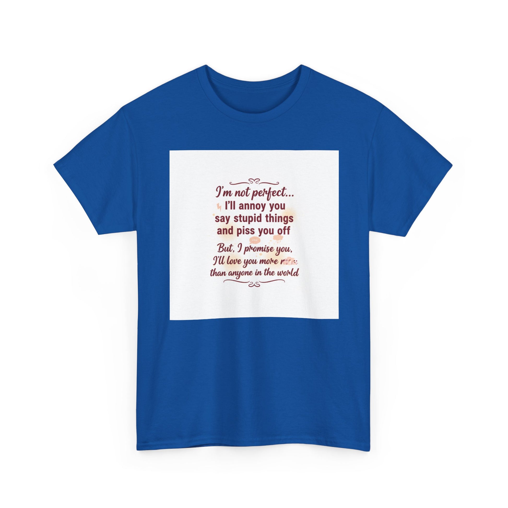 Funny Relationship Tee — “I’m Not Perfect… I’ll Annoy You” Couples T‑Shirt Printify
