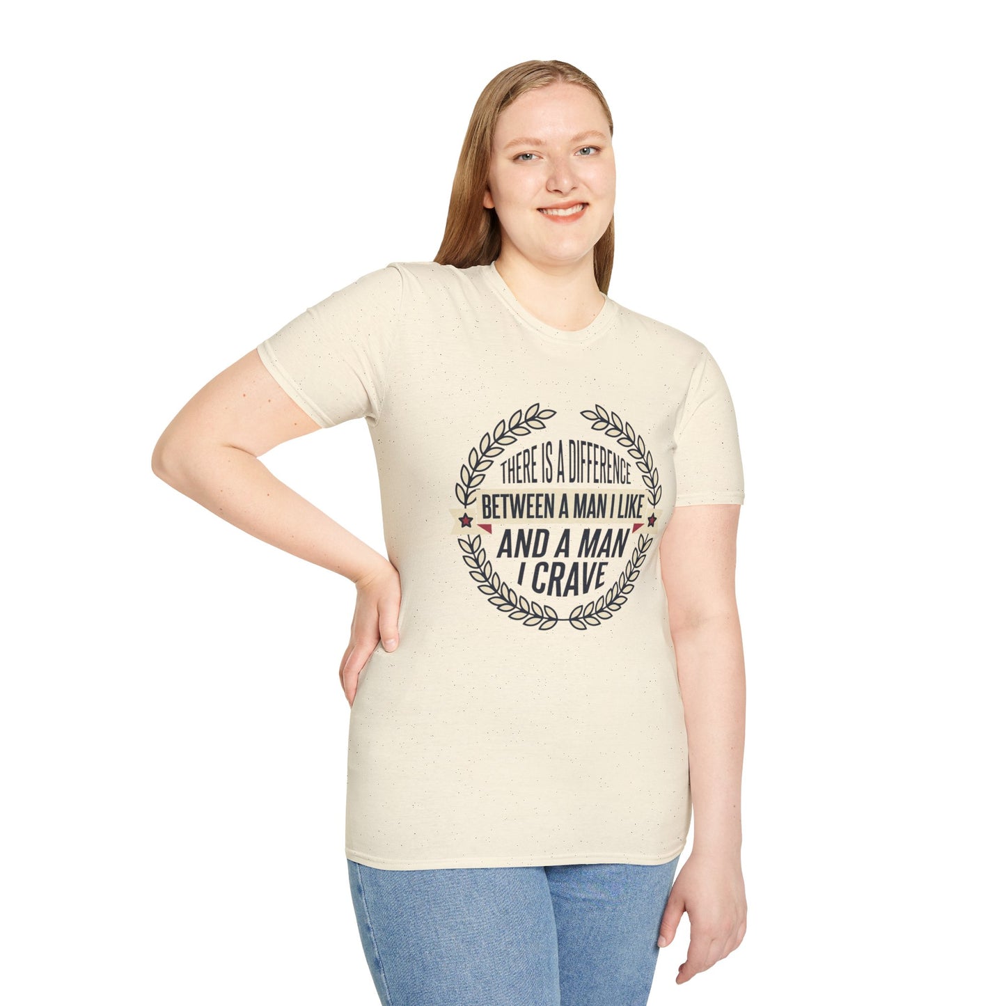 “There Is A Difference Between A Man I Like And A Man I Crave” Graphic Tee