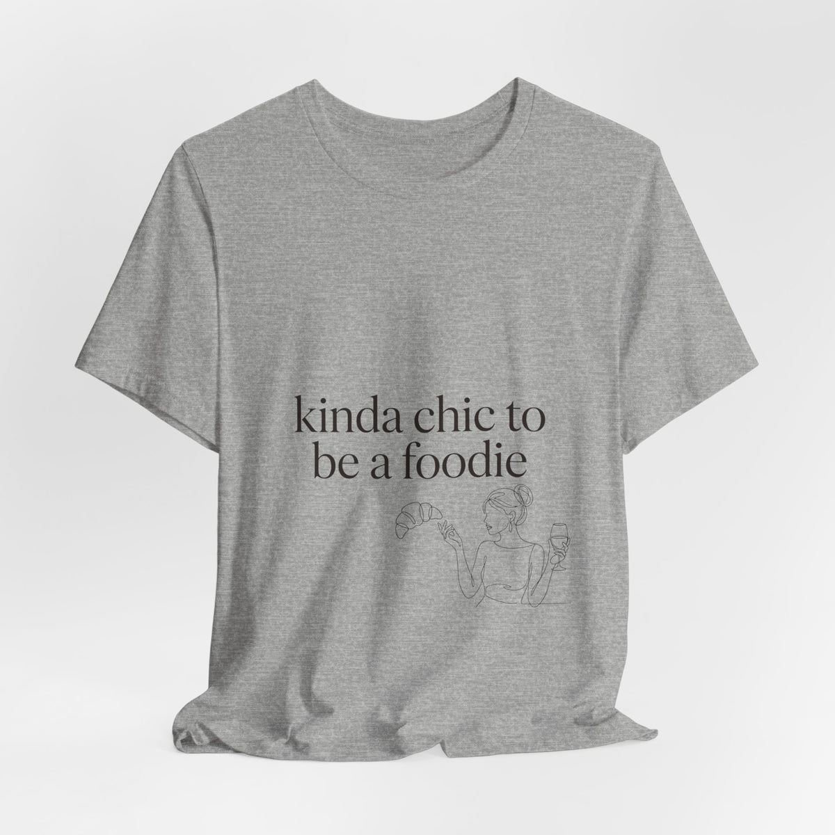 kinda chic to be a foodie T-Shirt | minimal line art, foodie fashion