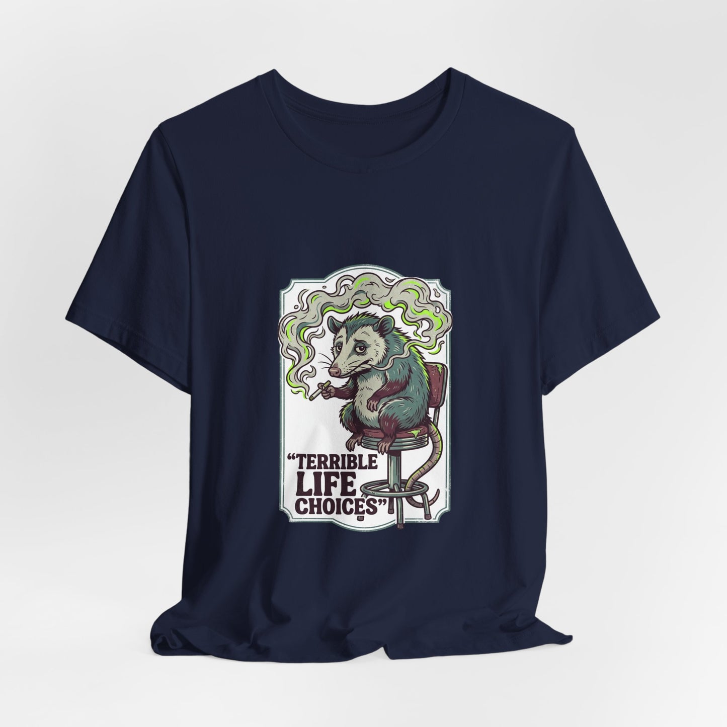 Terrible Life Choices opossum smoking Tee | absurdist, ironic animal