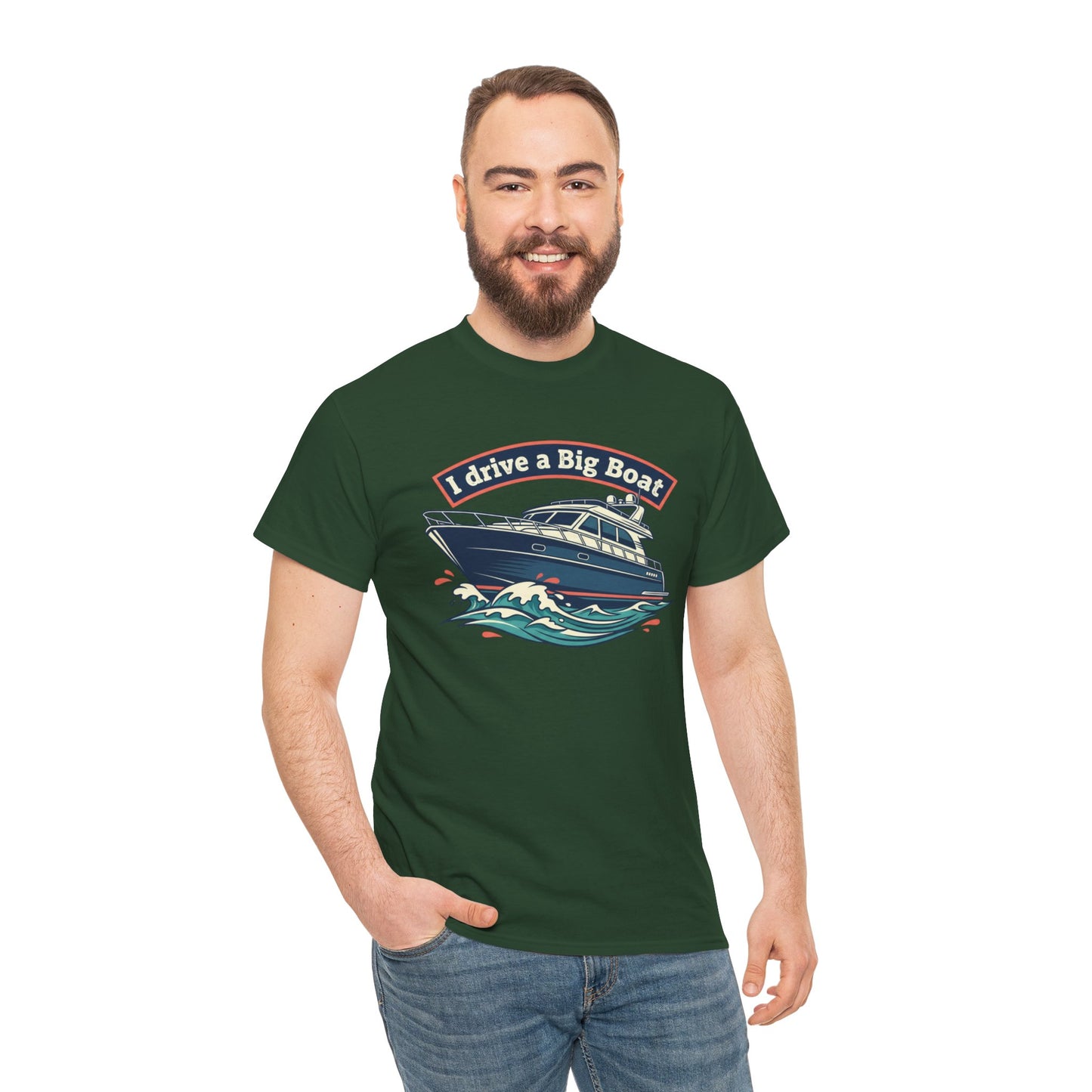 Boat T-Shirt — “I Drive a Big Boat” Graphic Tee for Boating Enthusiasts