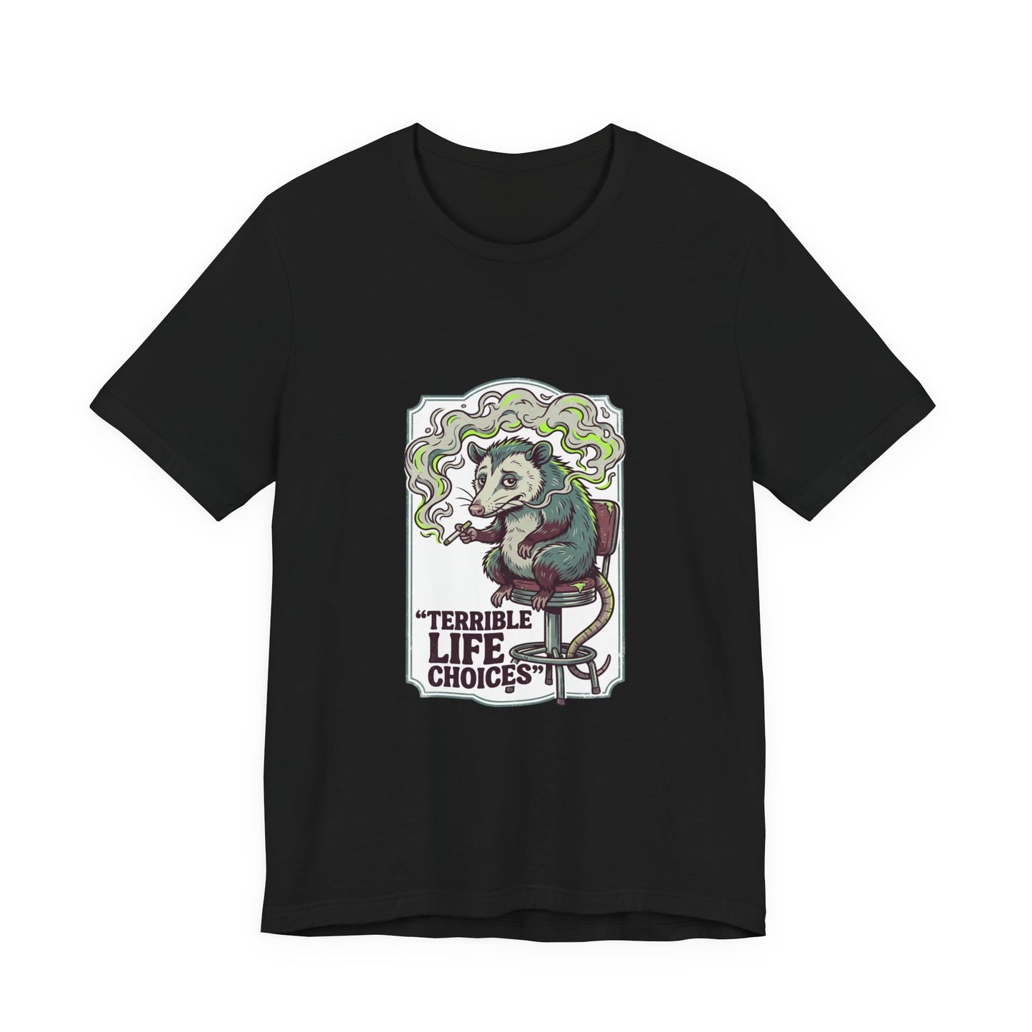 Terrible Life Choices opossum smoking Tee | absurdist, ironic animal