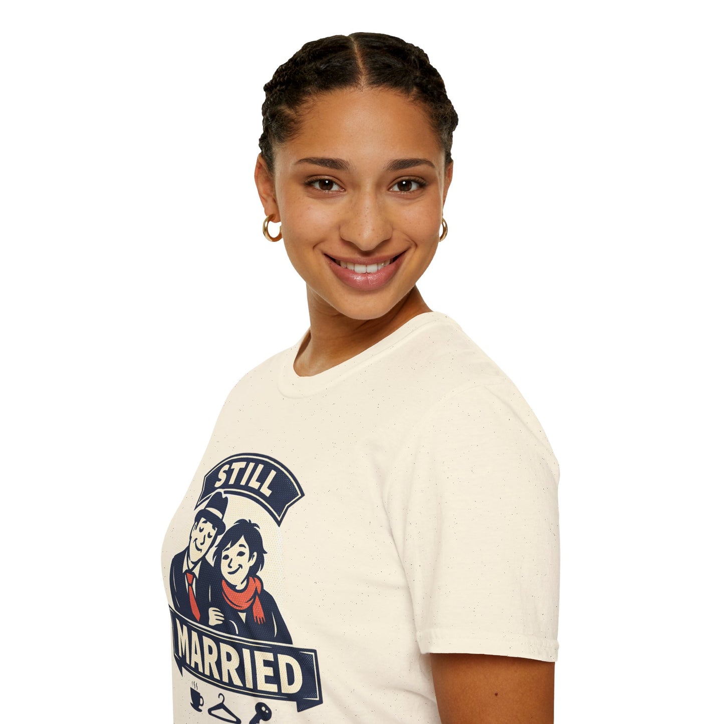 Still Married T-Shirt – Funny Married Couple Graphic Tee for Anniversary & Everyday Wear