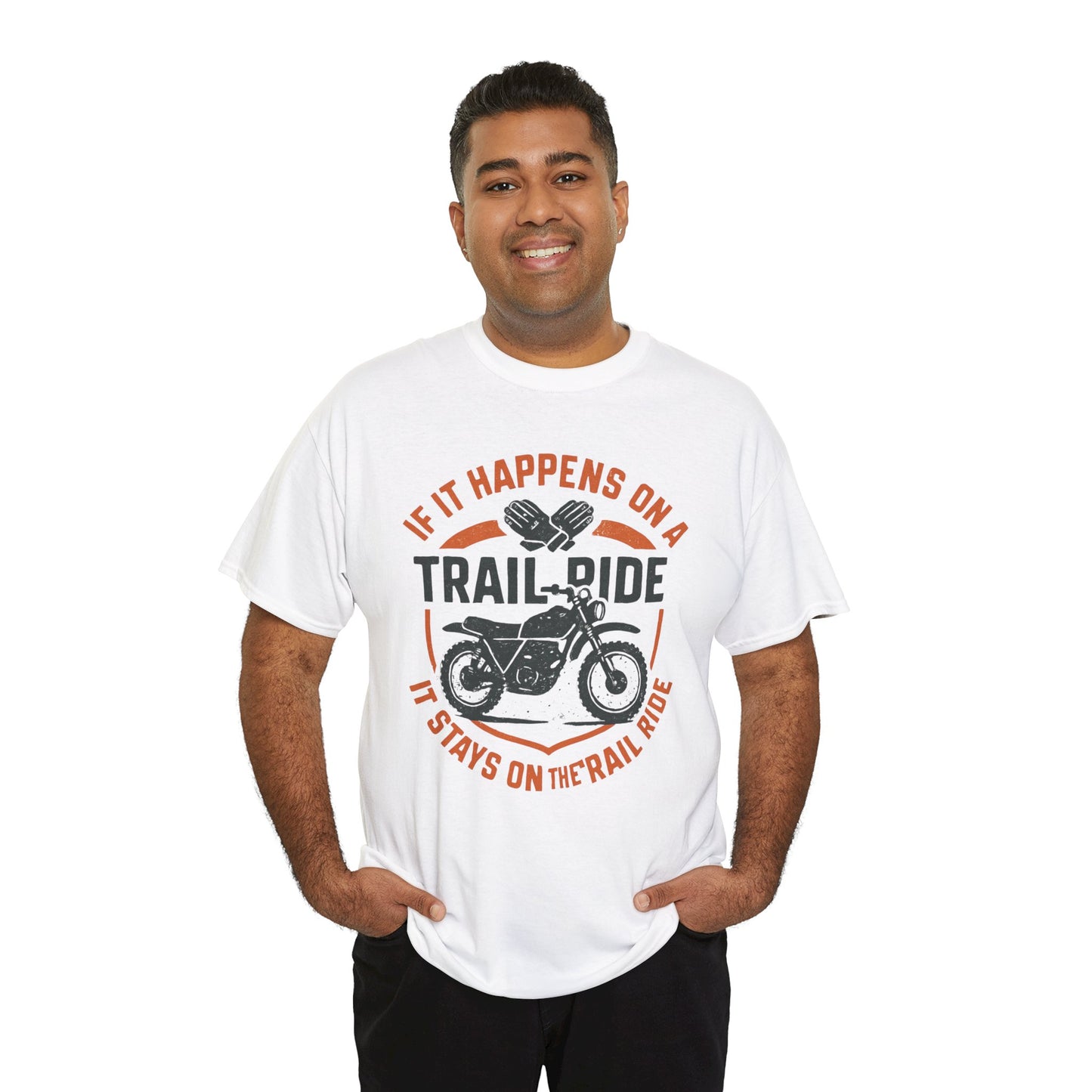 Trail Ride Motorcycle T-Shirt — "If It Happens on a Trail Ride" Biker Tee