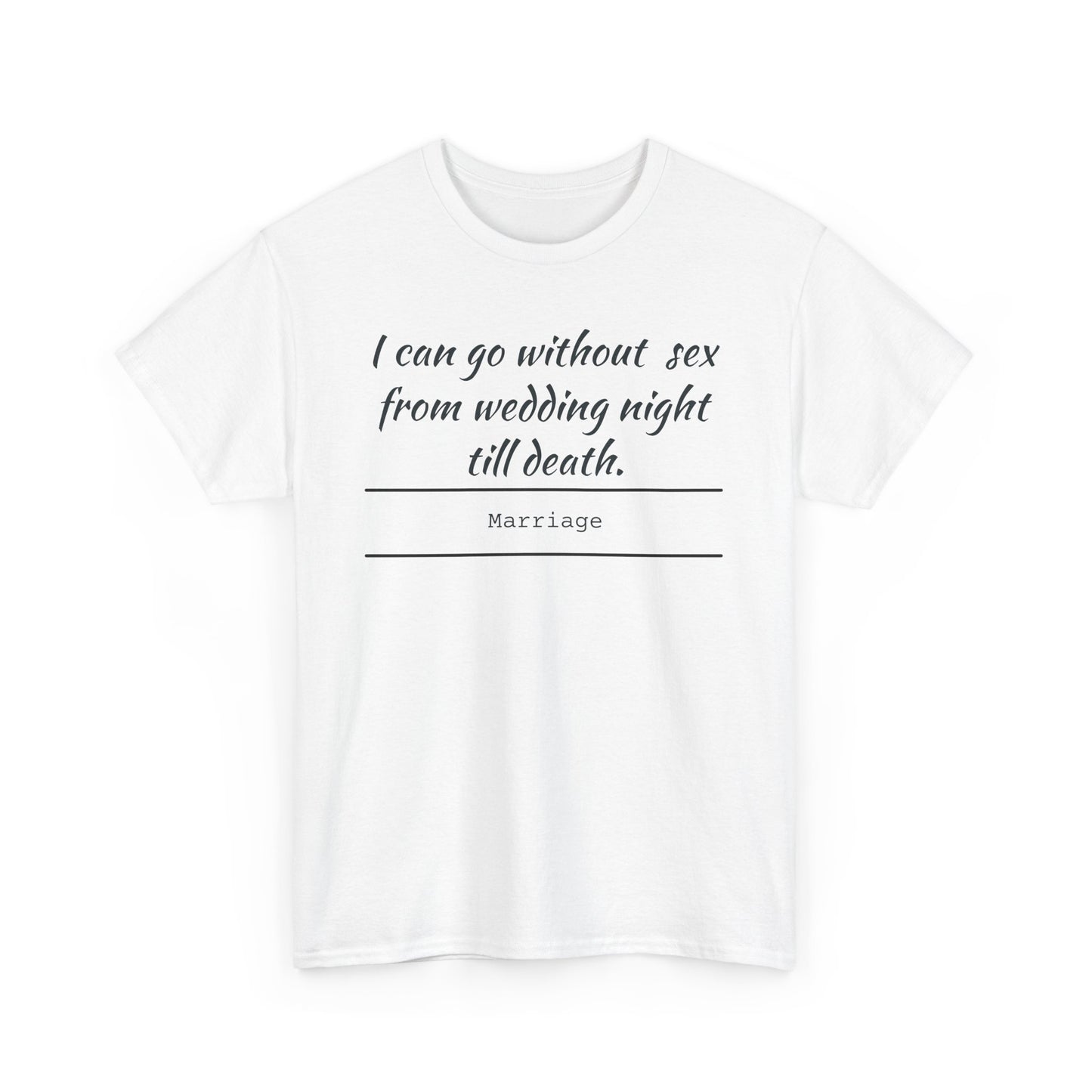 Humorous Marriage Quote Tee