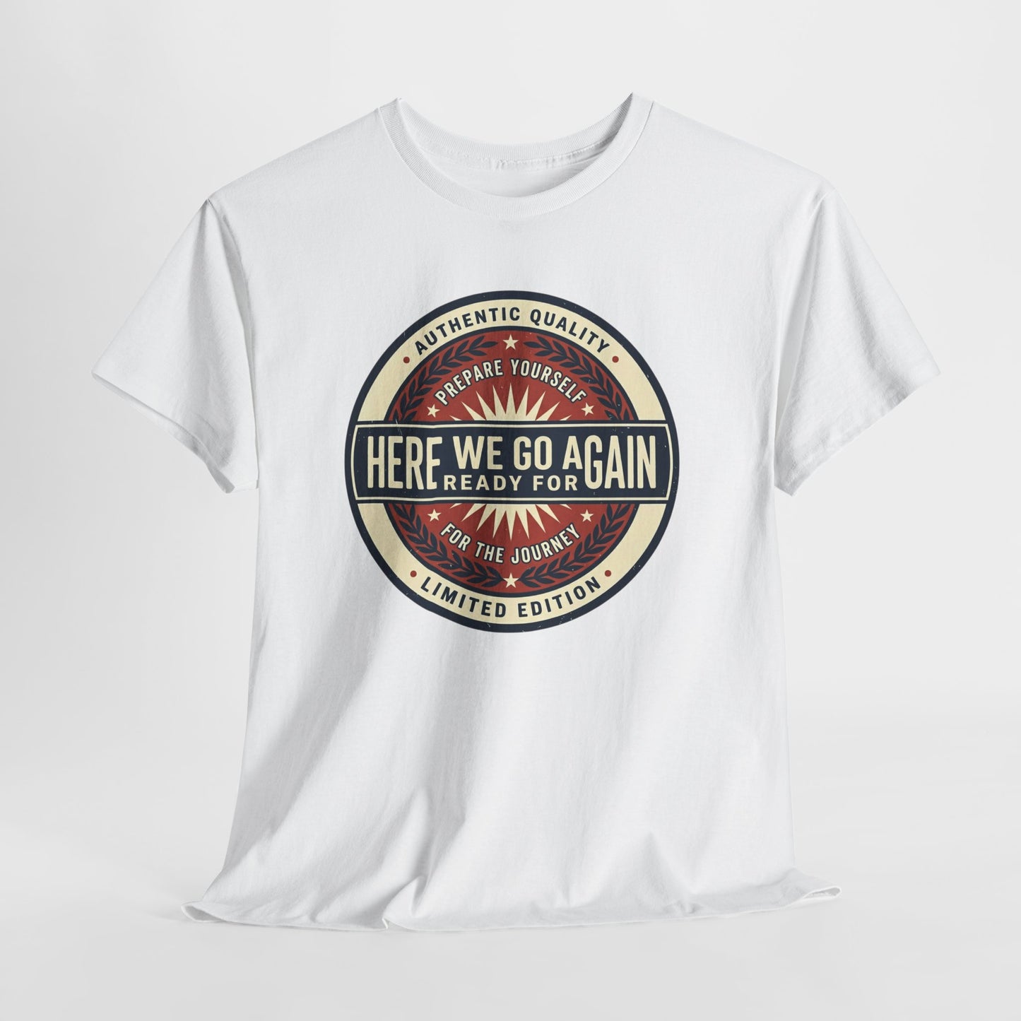 Here We Go Again Vintage Badge Tee — Retro Adventure Graphic T-Shirt