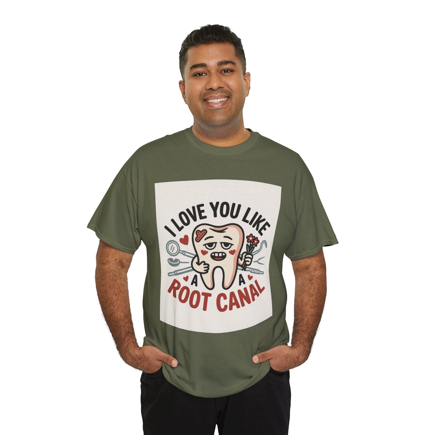 T-Shirt — I Love You Like a Root Canal Cute Tooth Funny Dental Tee