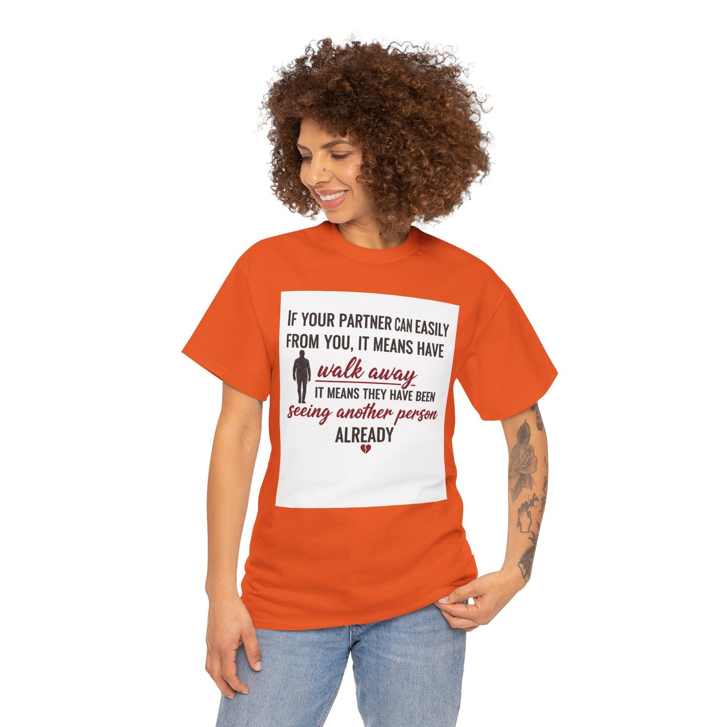 T‑Shirt — “If Your Partner Can Easily Walk Away” Relationship Quote Tee