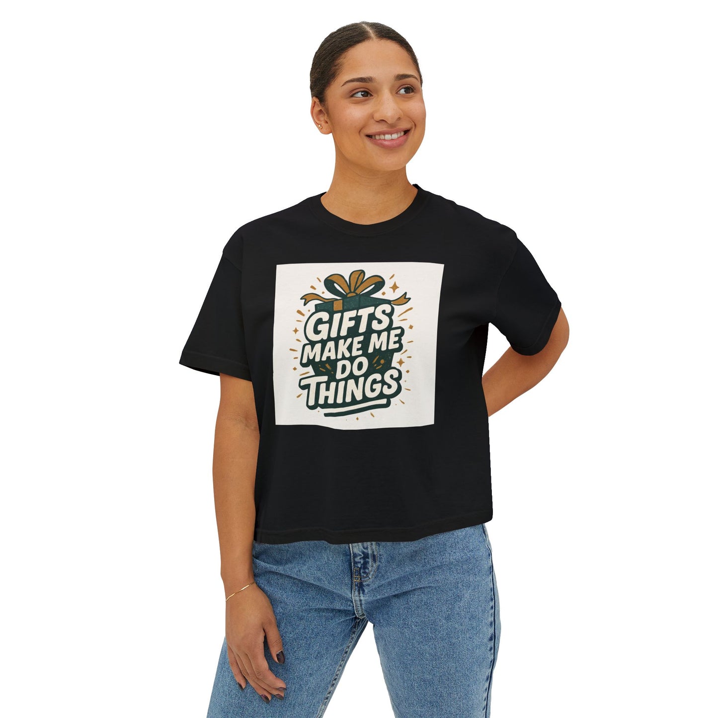 Gifts Make Me Do Things Graphic Boxy Tee — Women’s Casual Crop T-Shirt