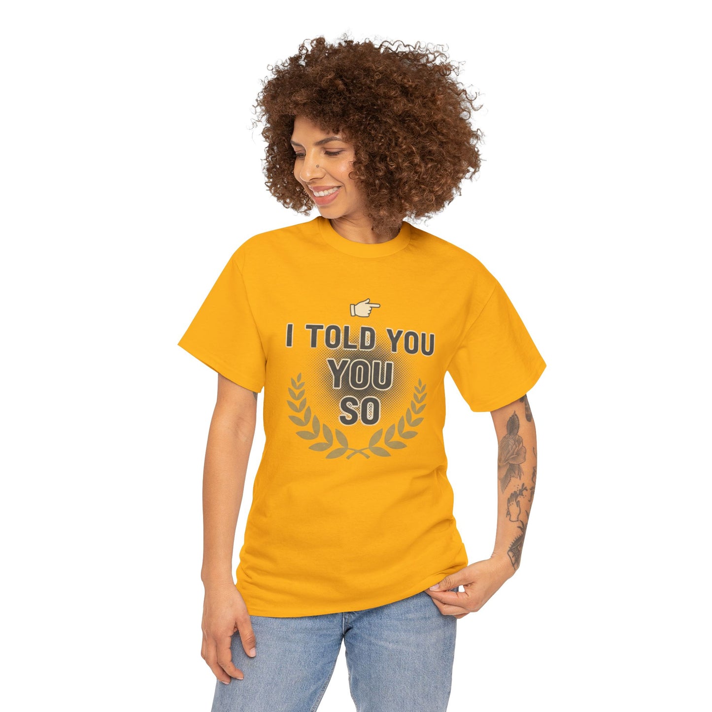 I Told You So Tee — Funny Victory Laurel Graphic T‑Shirt Printify