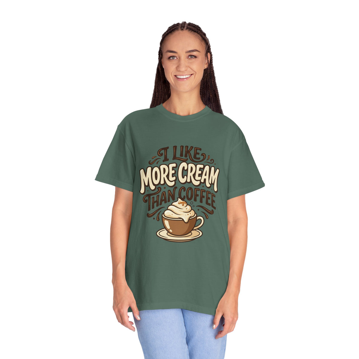 Coffee Tee — "I Like More Cream Than Coffee" Graphic T-Shirt