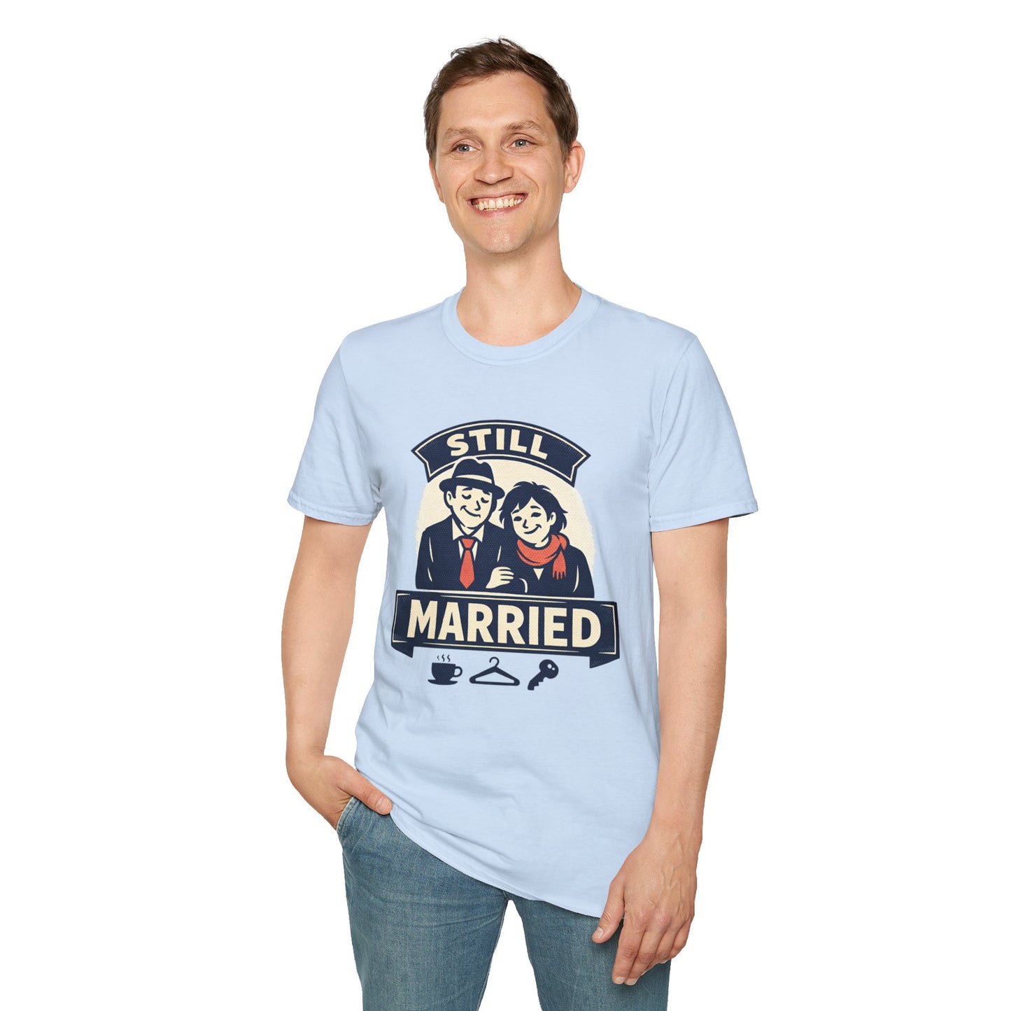 Still Married T-Shirt – Funny Married Couple Graphic Tee for Anniversary & Everyday Wear